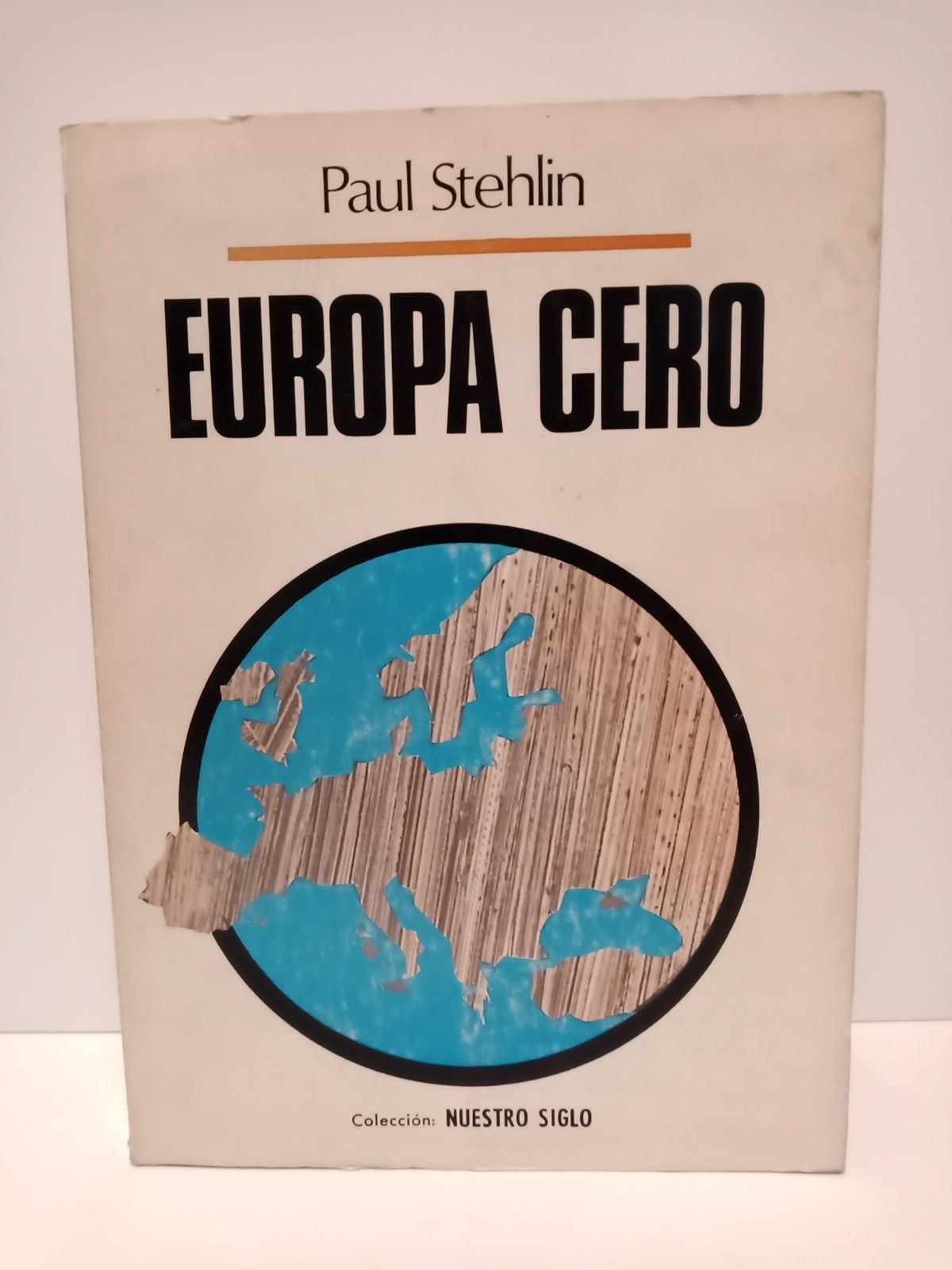 Europa cero / Prol. de André François-Poncet anexo cronológico [1939-1968] …