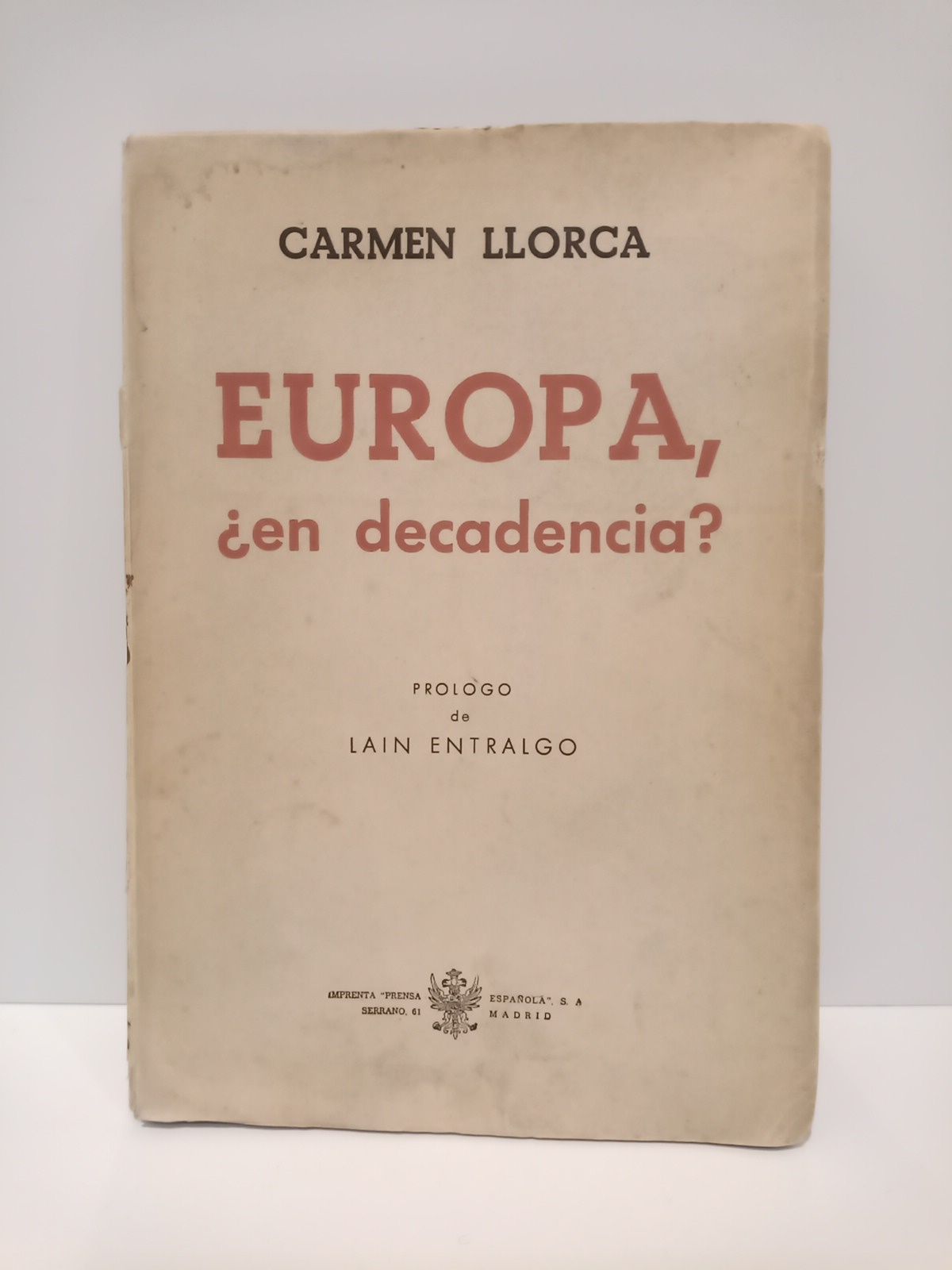 EUROPA, ¿en decadencia? / Prólofo de Lain Entralgo