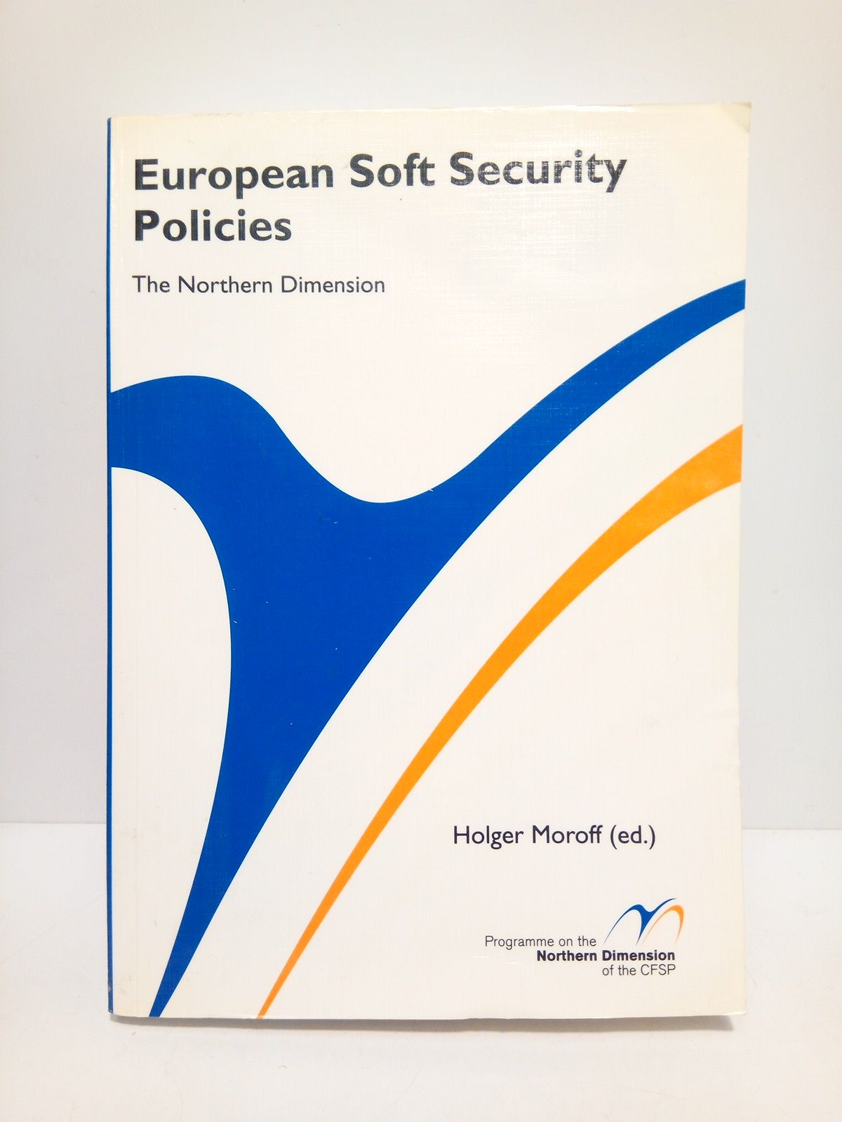 EuropeanSoft Security Policies: The Northern Dimendion