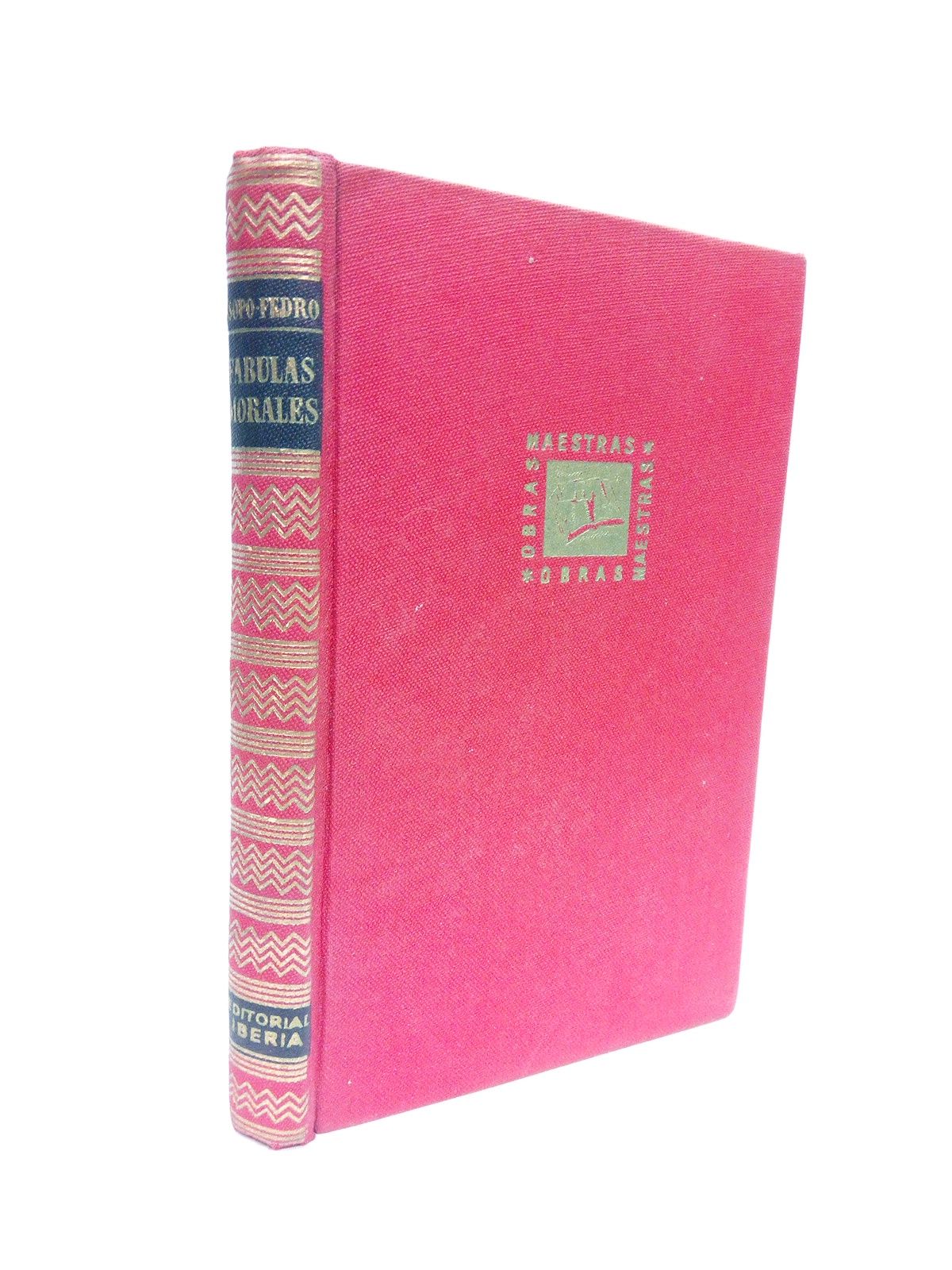 Fábulas Morales / Versión establecida a la vista de los …