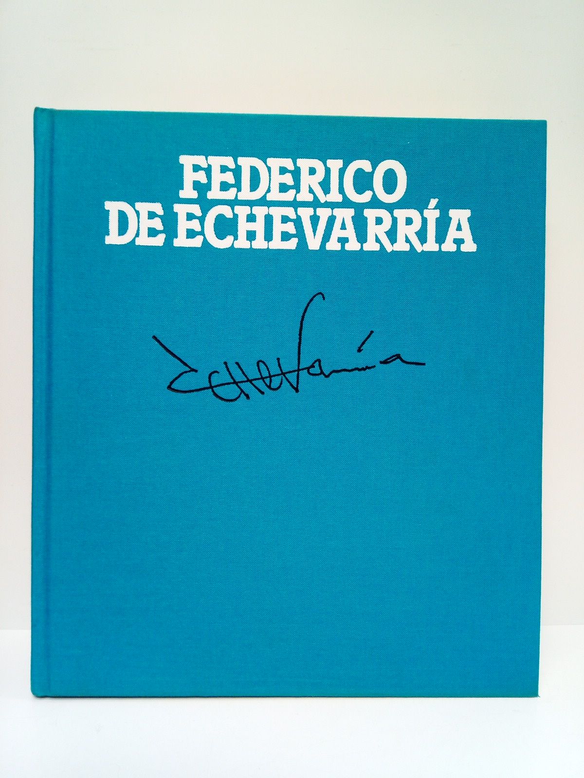Federico de Echevarría. (Exposición antológica en el Centro Cultural de …