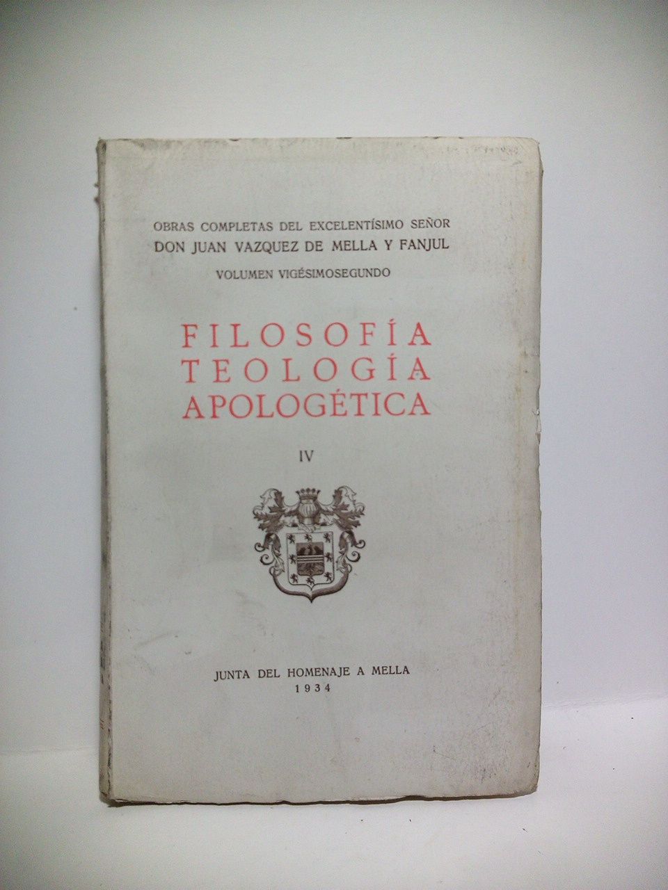 Filosofía, teología, apologética (Solo Tomo 4º) / Prólogo de Angel …