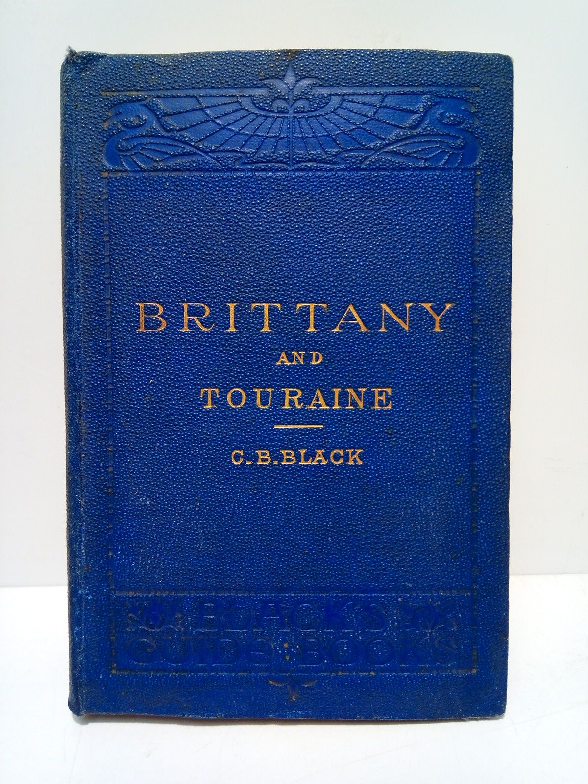 Fourteenth Ed.- Touraine and Brittany. Their celtic monuments and ancient …
