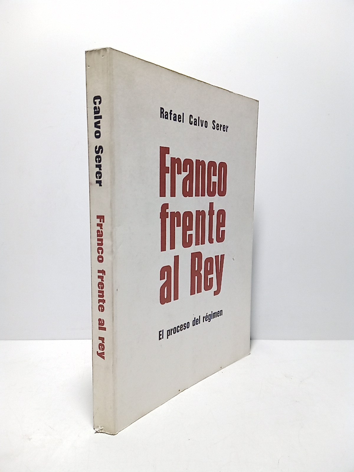 Franco frente al Rey: El proceso del régimen