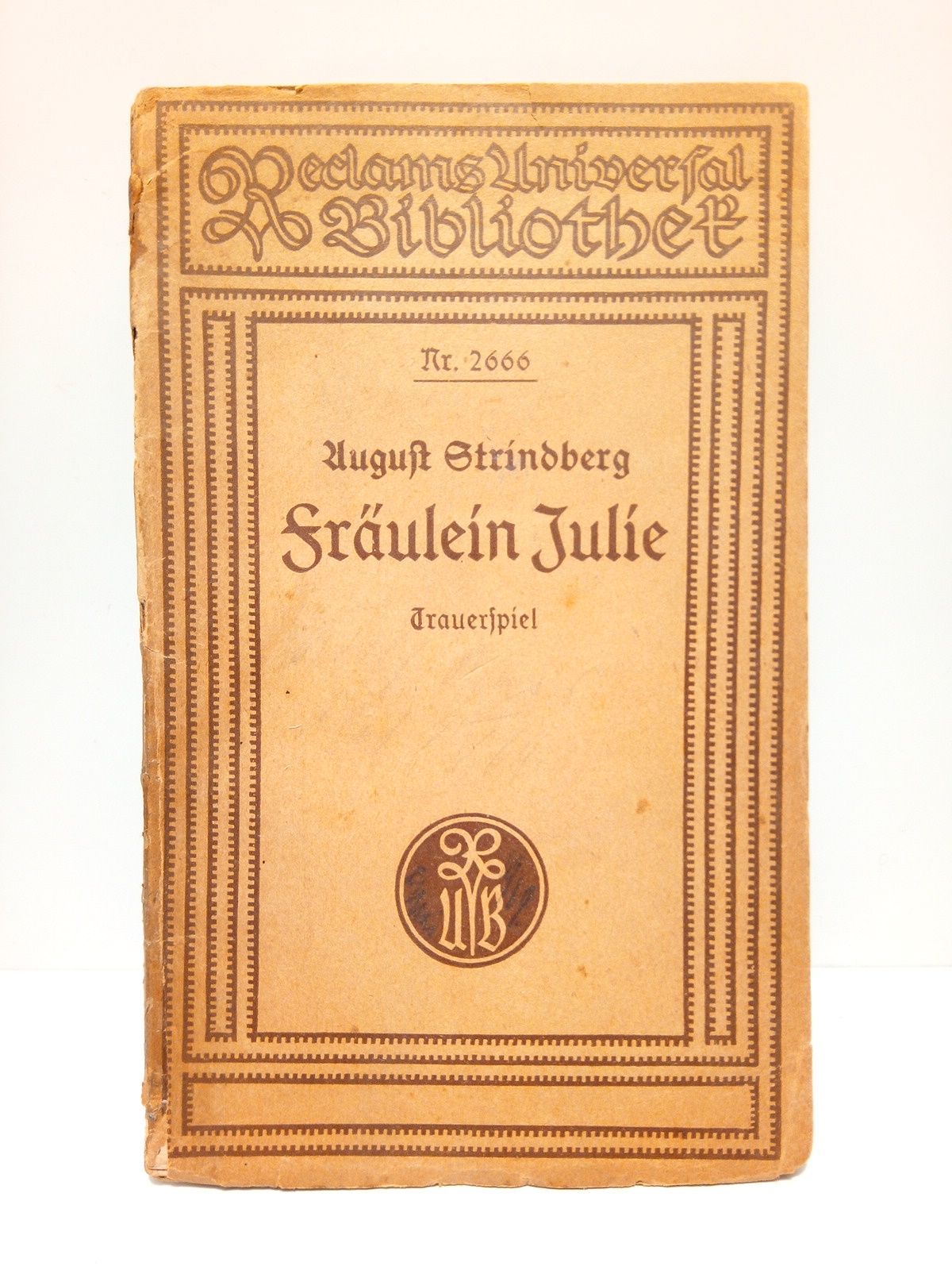 Fräulein Julie. (NaturalistischesTrauerspiel) / Aus dem Schwedischen von E. Brausewetter. …