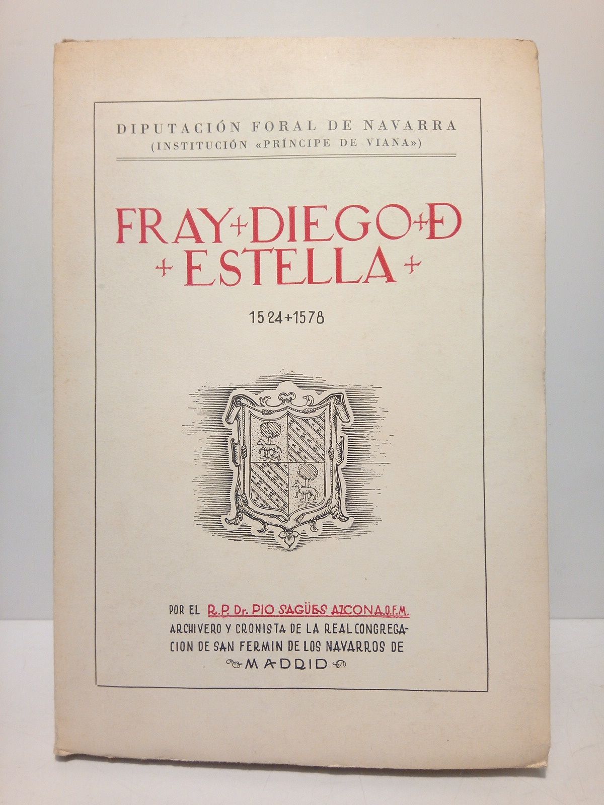 Fray Diego de Estella (1524-1578): Apuntes para una biografía crítica