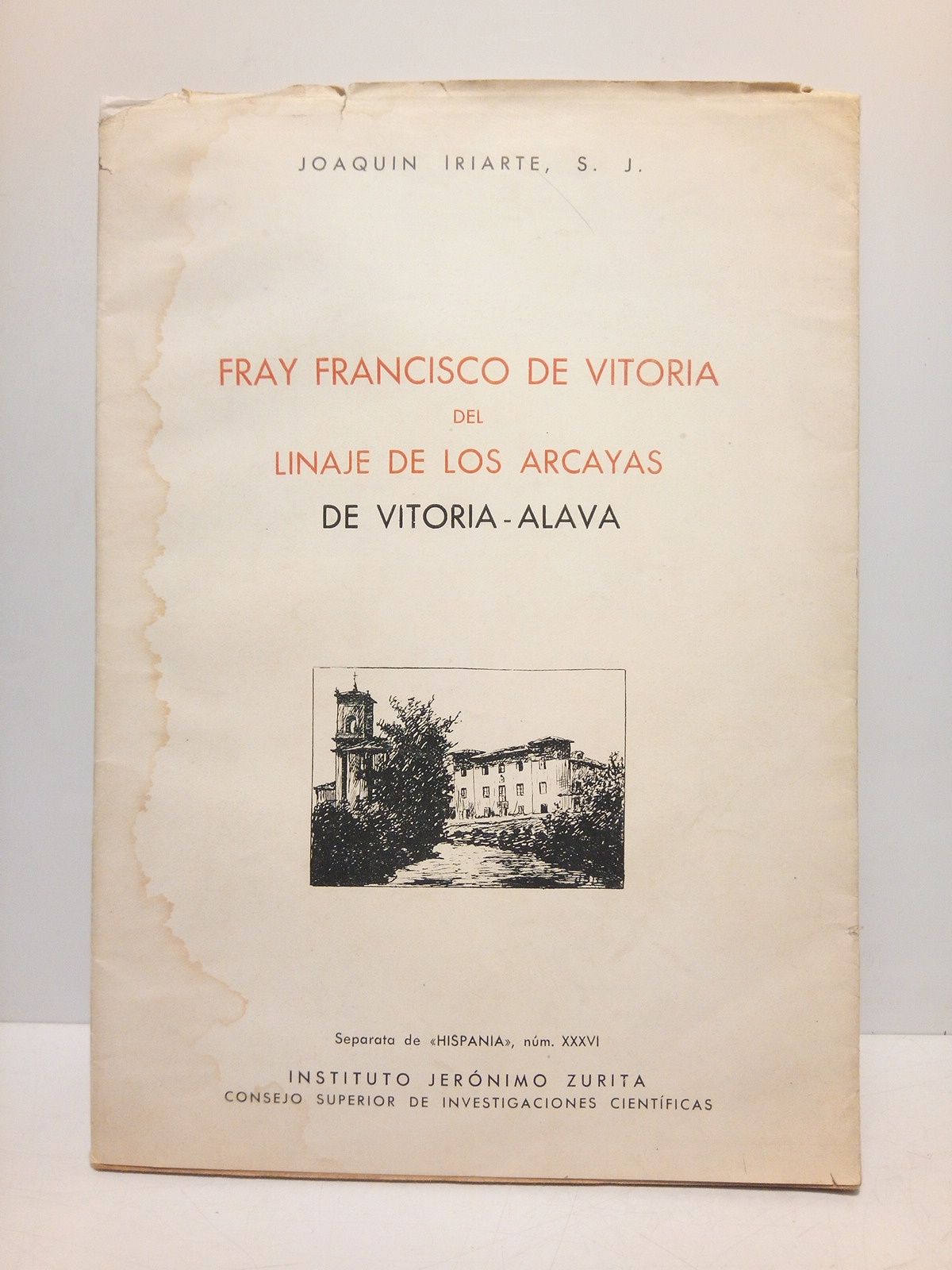 Fray Francisco de Vitoria del Linaje de los Arcayas de …