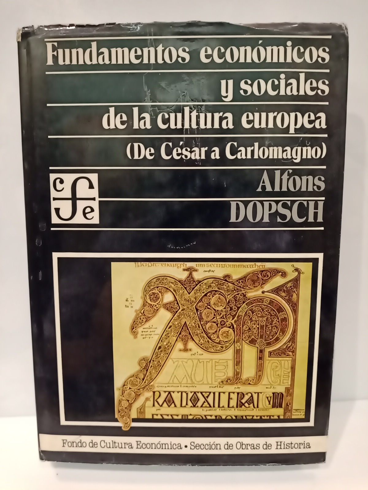 Fundamentos económicos y sociales de la Cultura Europea: De César …