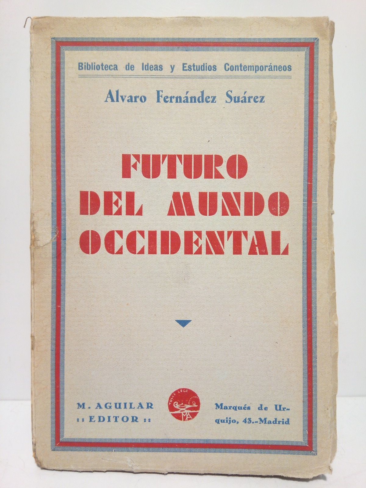 Futuro del Mundo Occidental ("La época futura vivirá preocupada por …