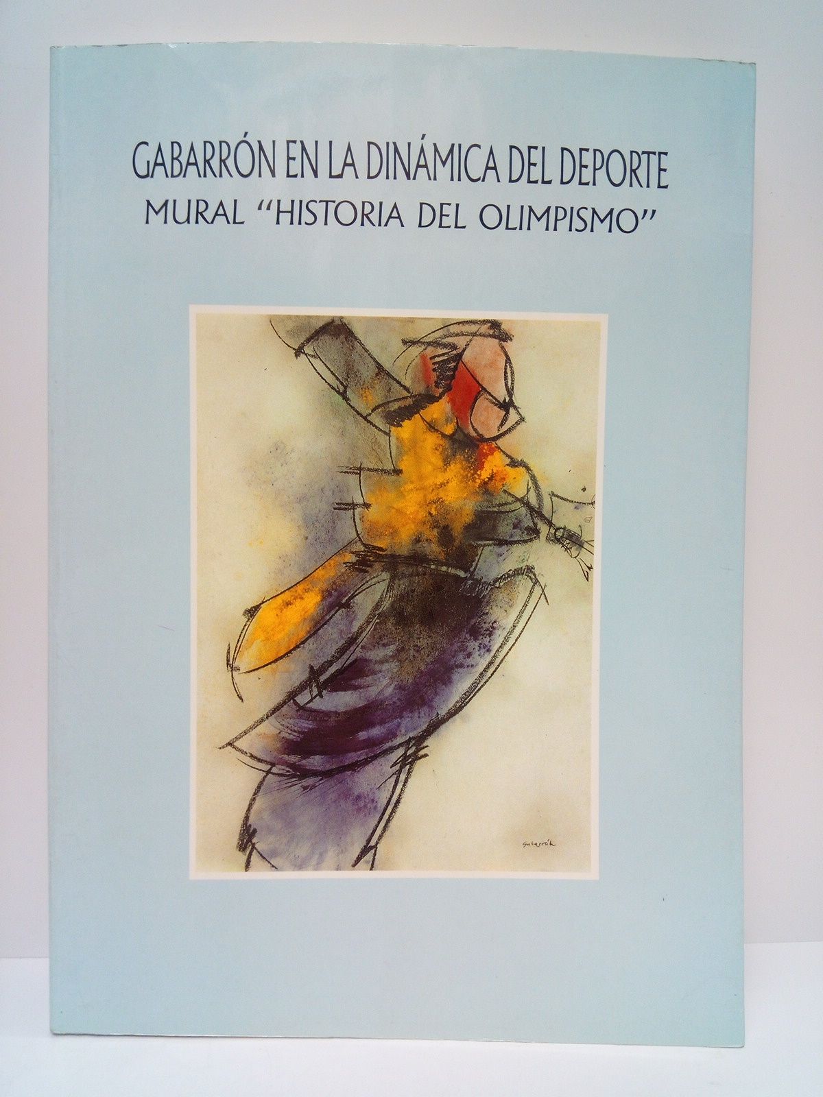Gabarrón en la dinámica del deporte. Mural, Historia del Olimpismo. …