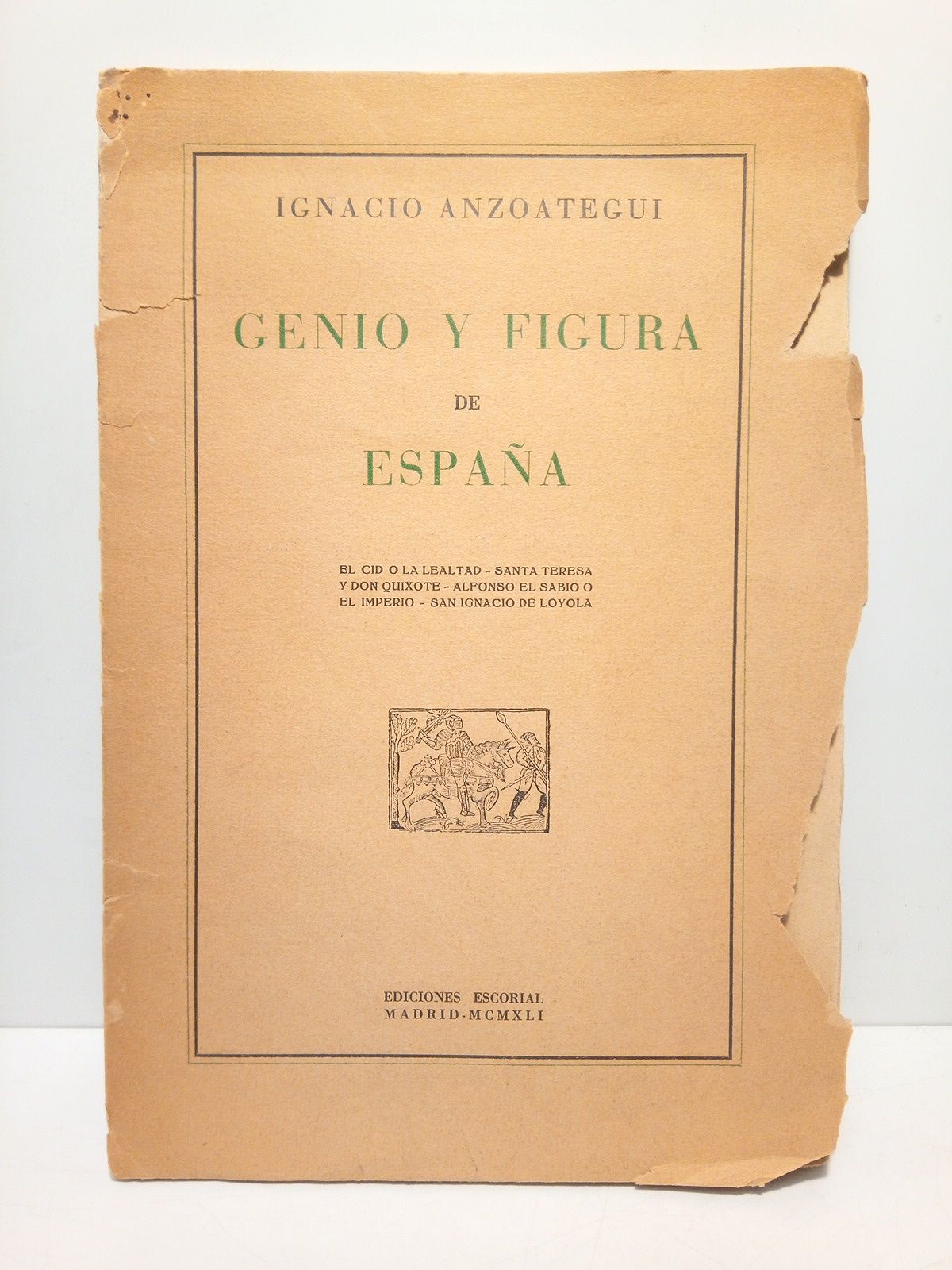 Genio y figura de España: El Cid o la lealtad; …