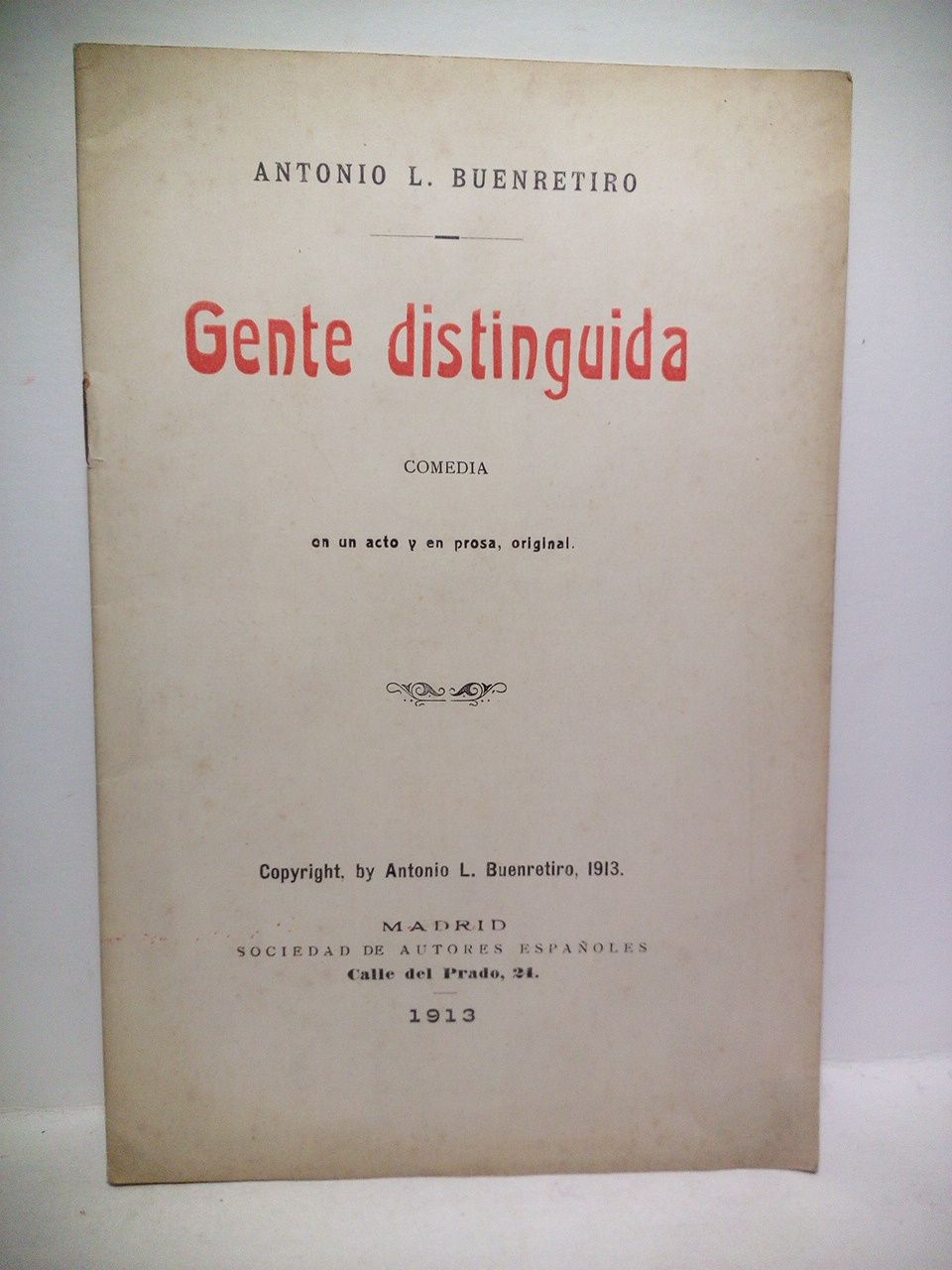 Gente distinguida. (Comedia en un acto y en prosa. Estrenada …