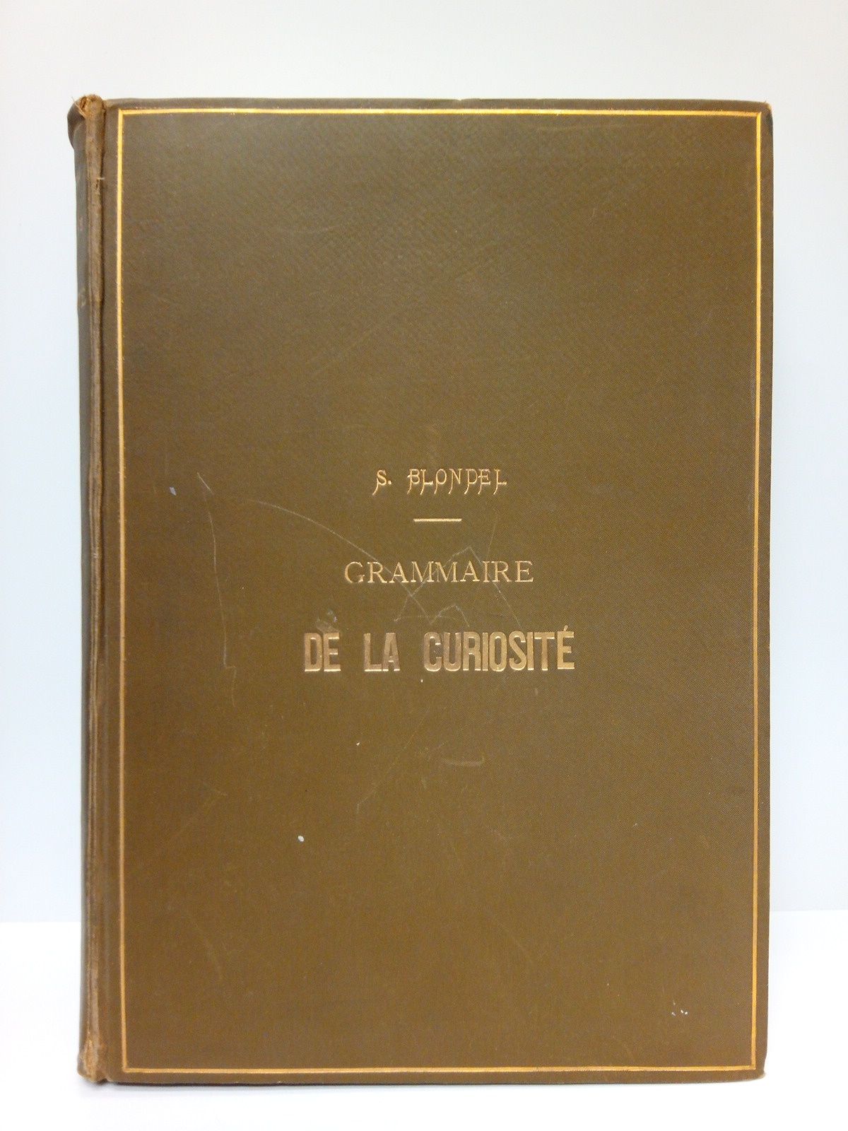 Grammaire de la Curiosité. (L'Art Intime et le Gout en …