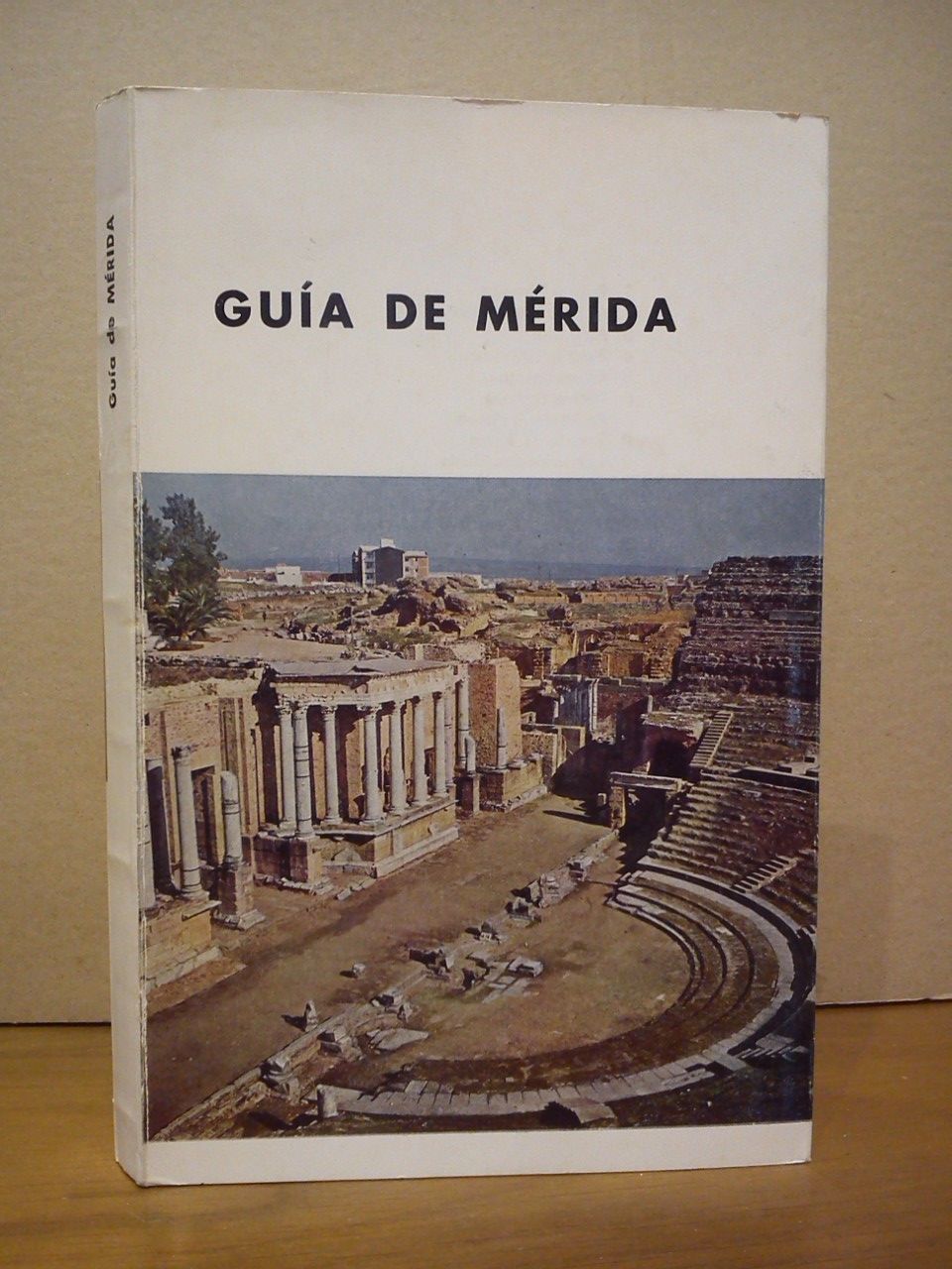 Guía de Mérida / Redactada por Martín Almagro, Catedrático de …