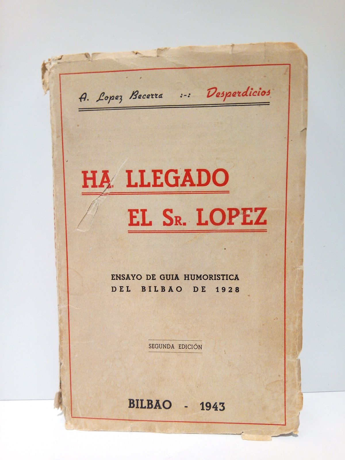 Ha llegado el Sr. López: Ensayo de Guía Humorística del …