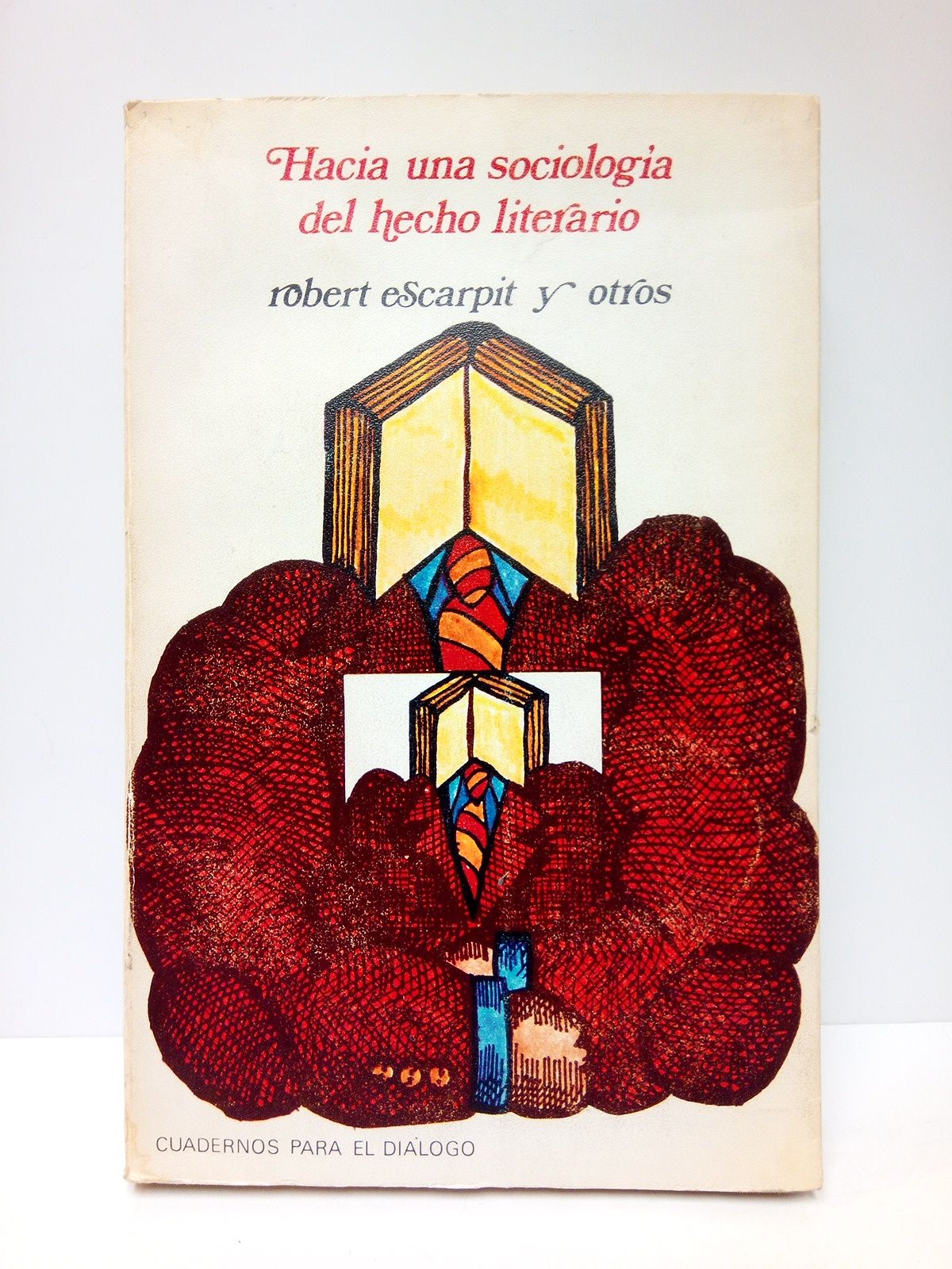 Hacia una sociología del hecho literario / Traductor : Luis …