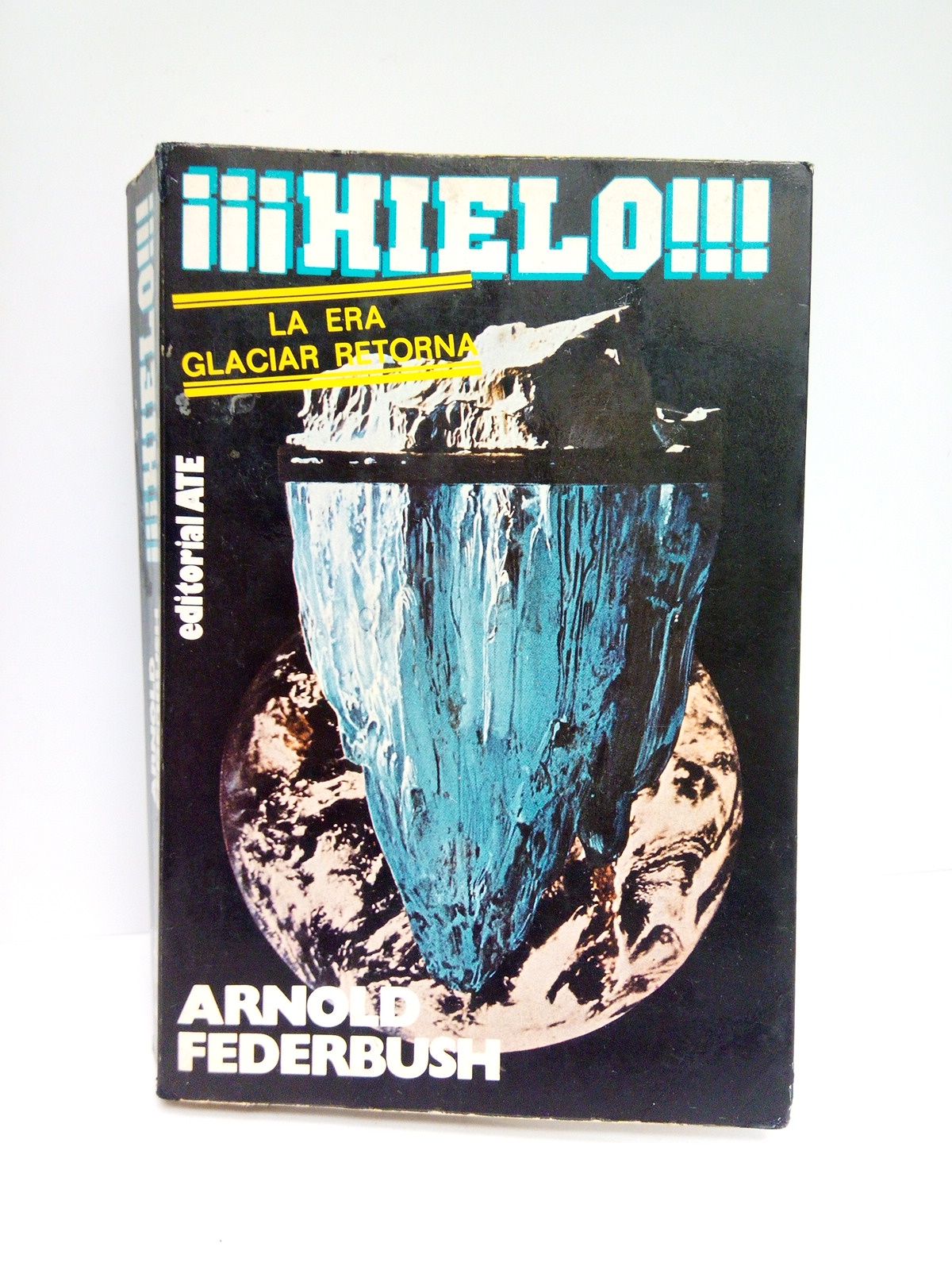 ¡¡¡Hielo! / Traduc. por Lidia Porta