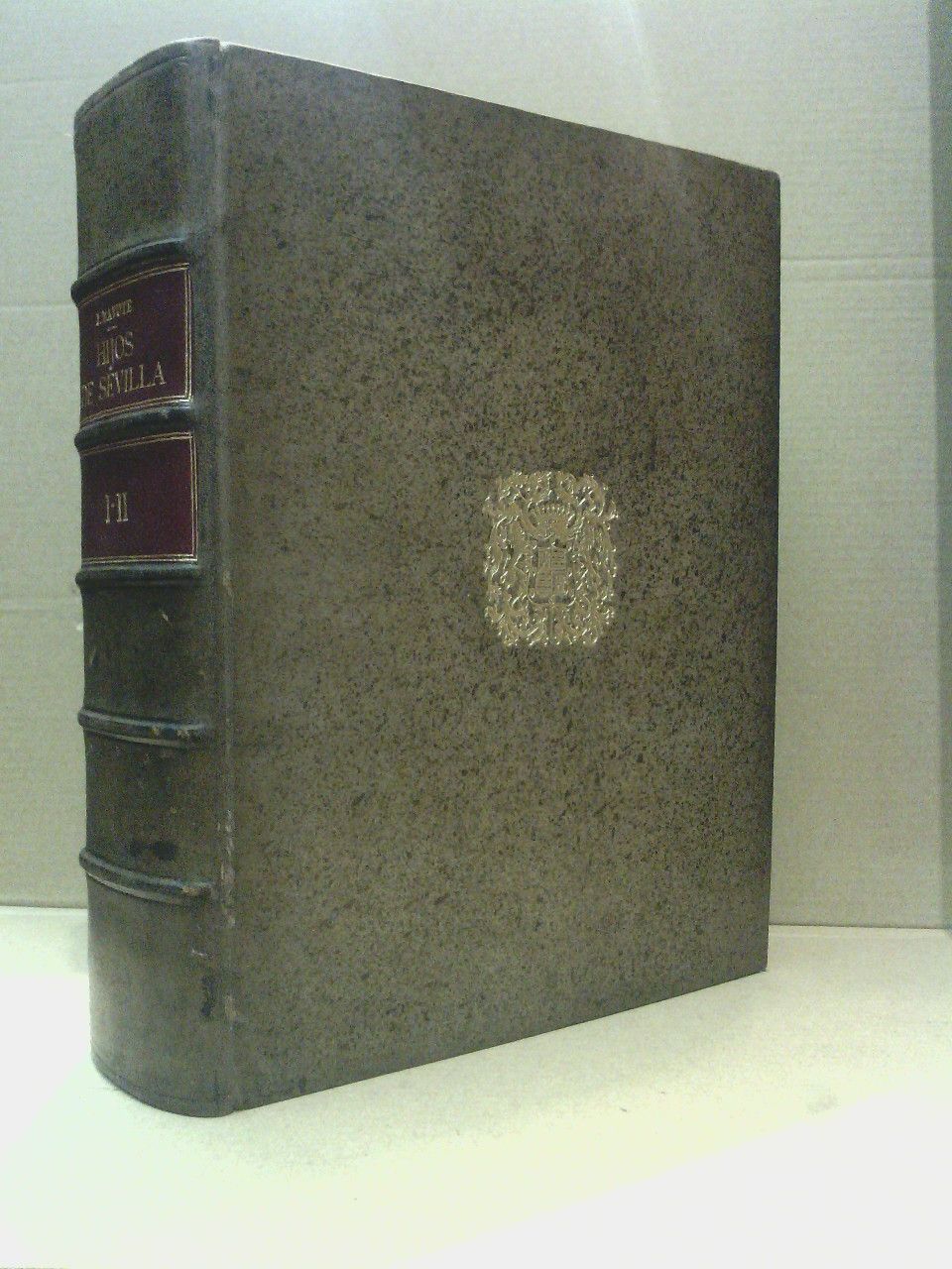 Hijos de Sevilla, señalados en santidad, letras, armas, artes ó …