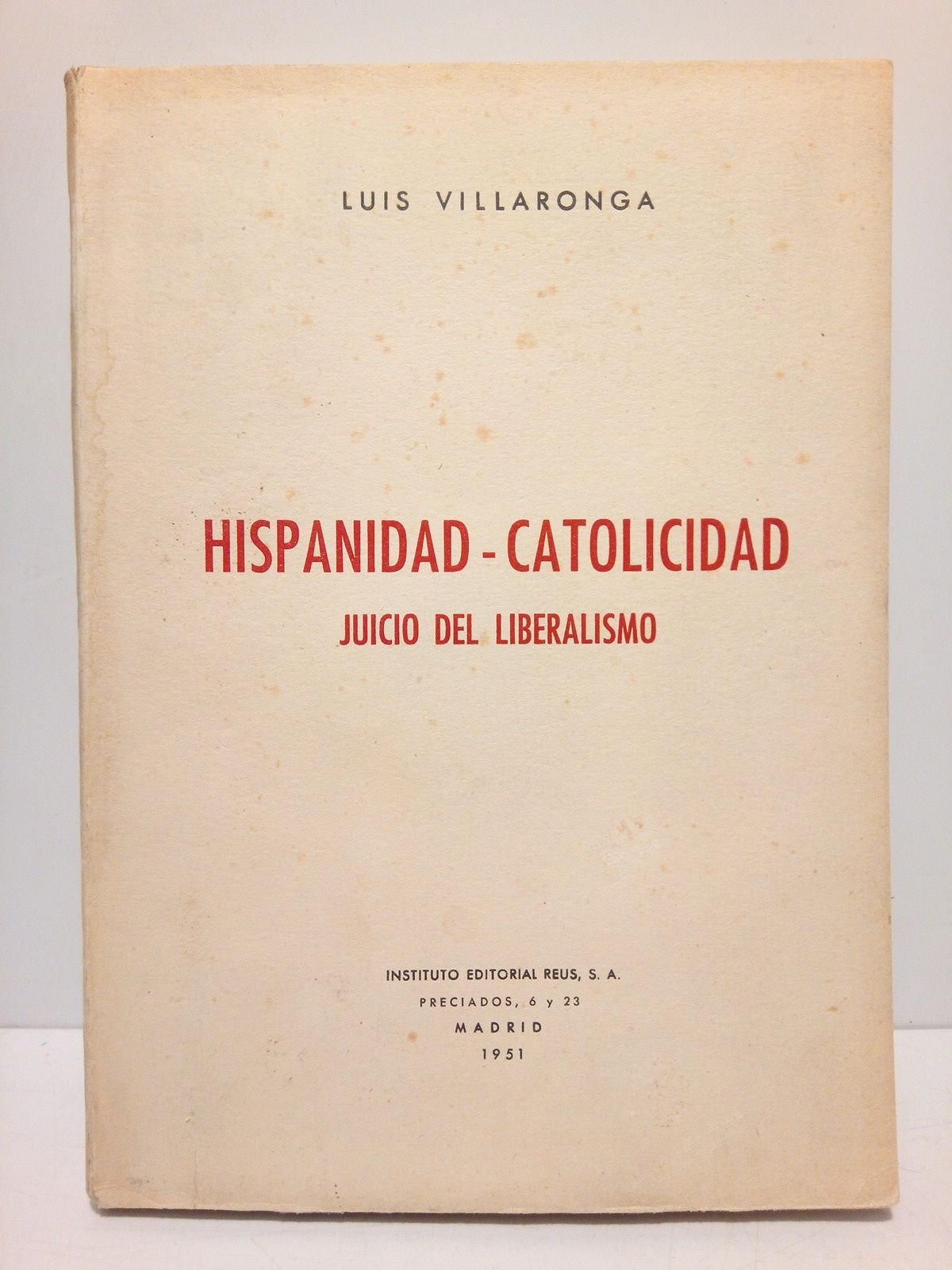 Hispanidad - Catolicidad: Juicio del liberalismo