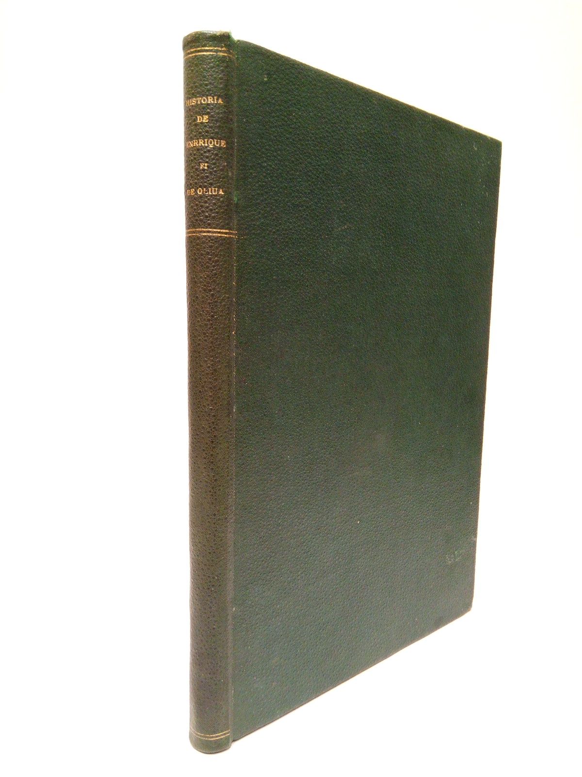 Historia de Enrrique Fi de Oliu(v)a, Rey de Iherusalem, Emperador …