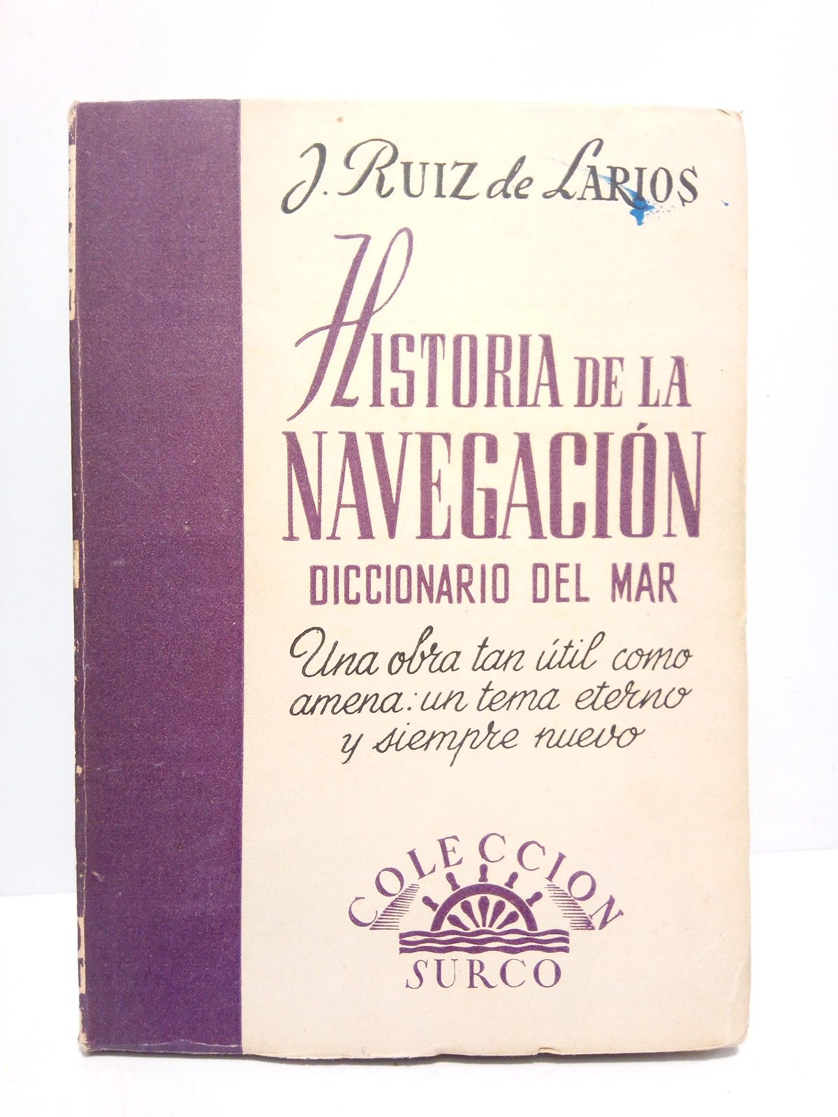 Historia de la navegación y diccionario del mar