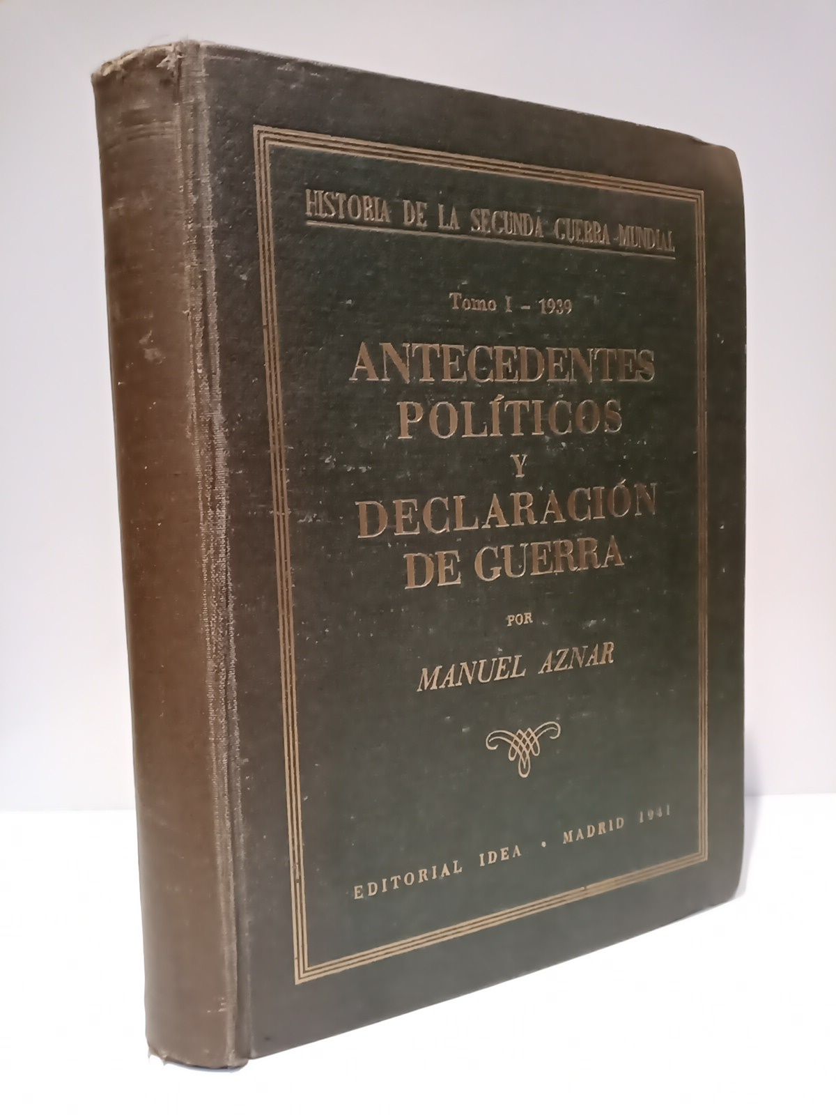 Historia de la Segunda Guerra Mundial. Tomo I (1939): ANTECEDENTES …