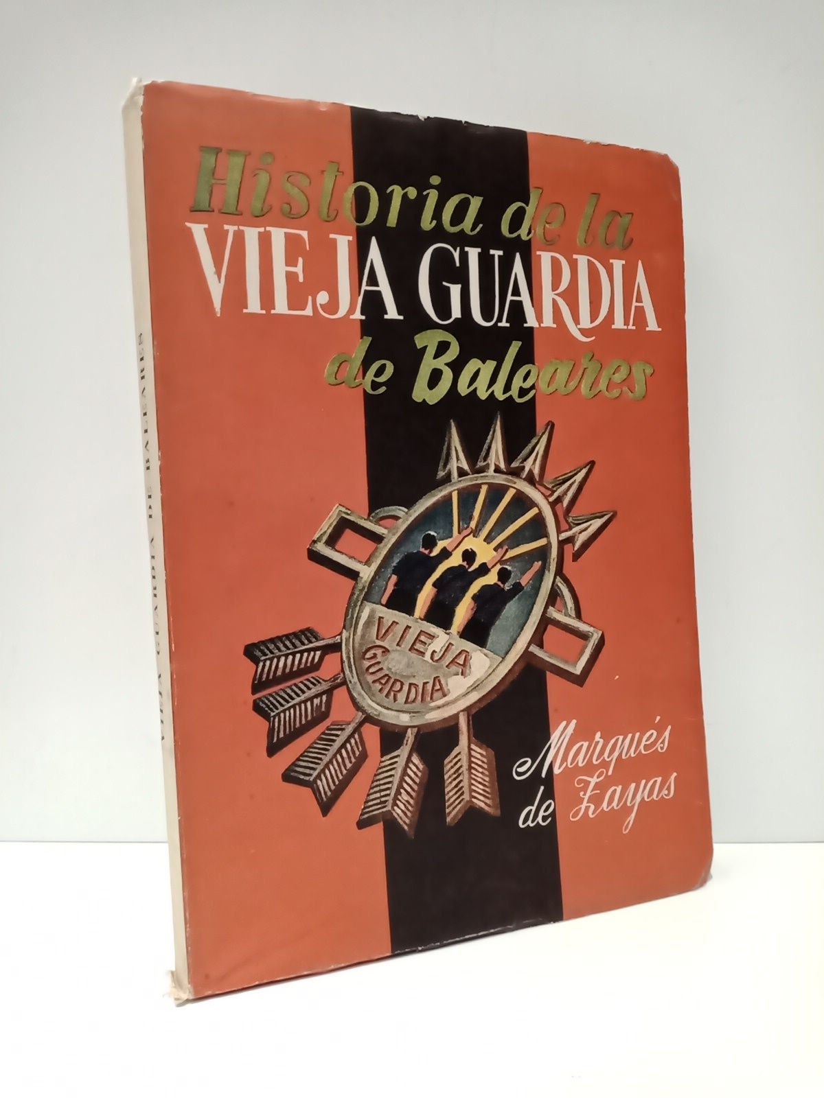 Historia de la Vieja Guardia de Baleares / Prol. de …