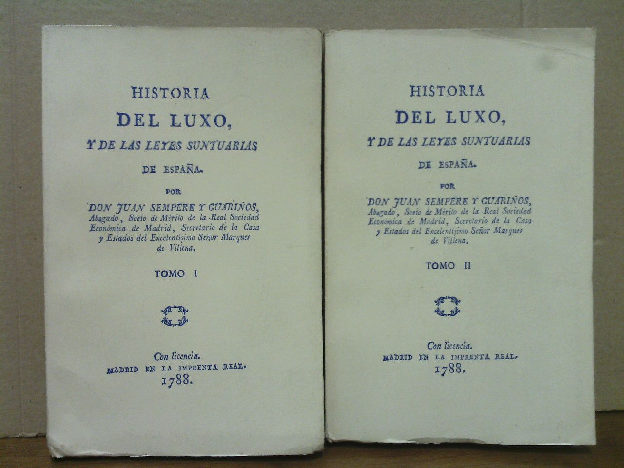 Historia del Luxo, y de las leyes suntuarias de España