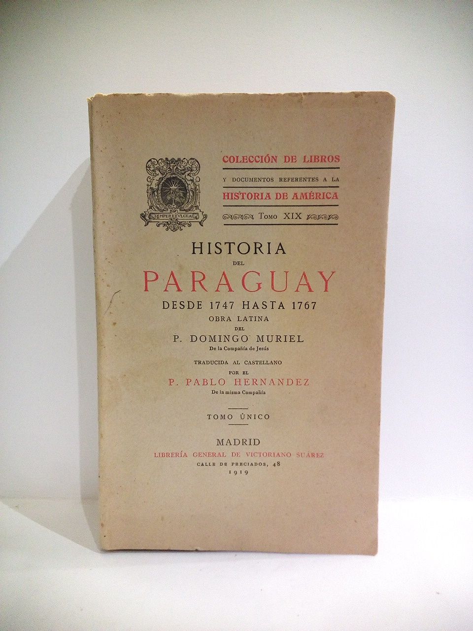 Historia del Paraguay desde 1747 hasta 1767 / Obra latina …