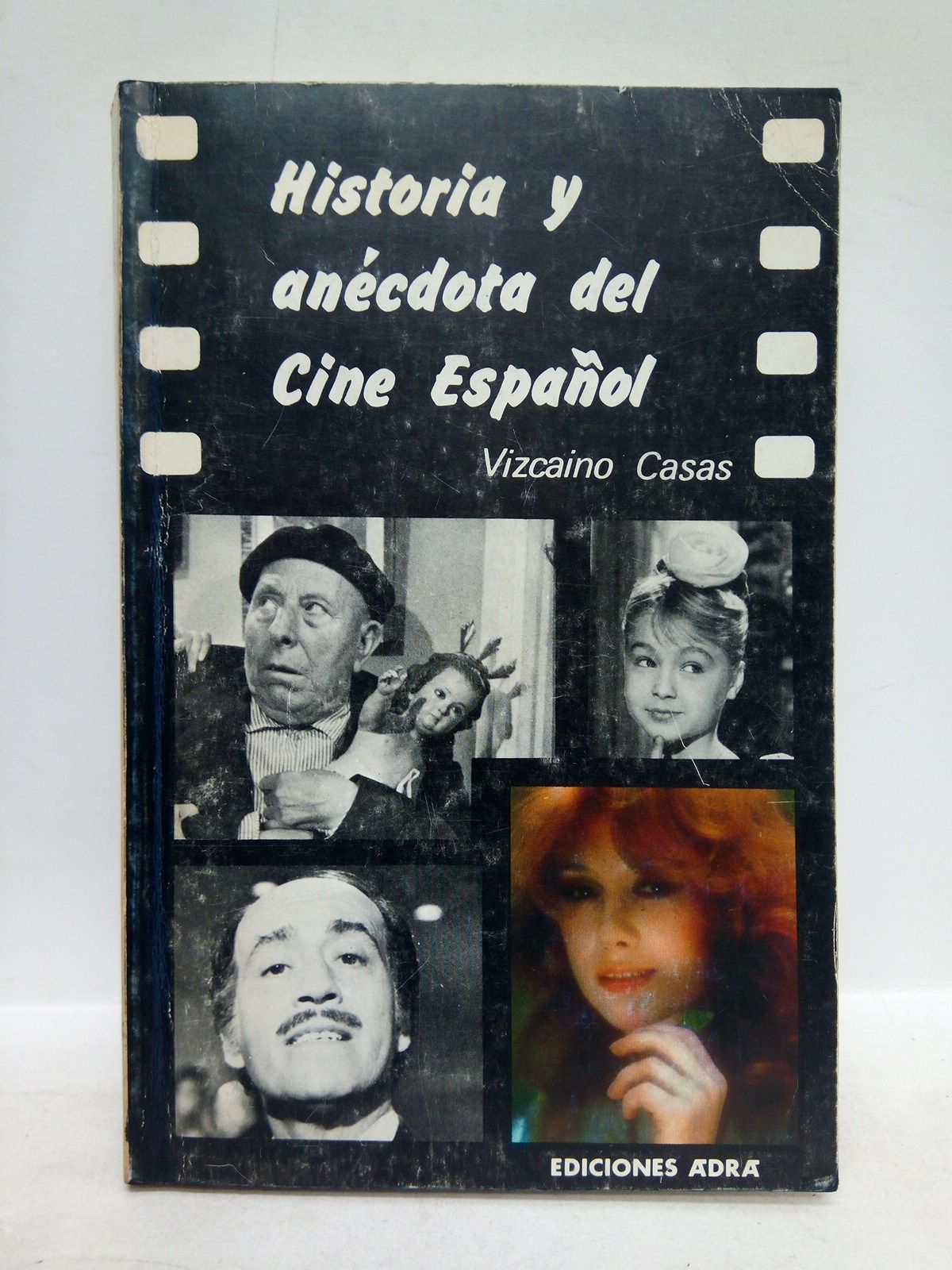 Historia y anécdota del cine español