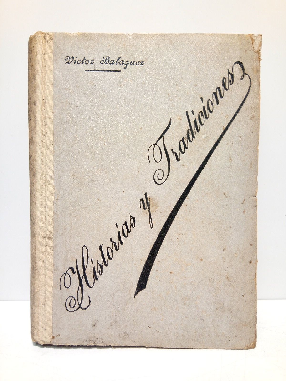 Historias y tradiciones: Libro de excursiones y recuerdos