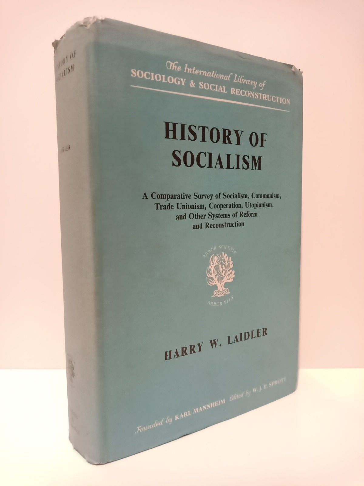 History of Socialism: A Comparative Survey of Socialism, Communism, Trade …