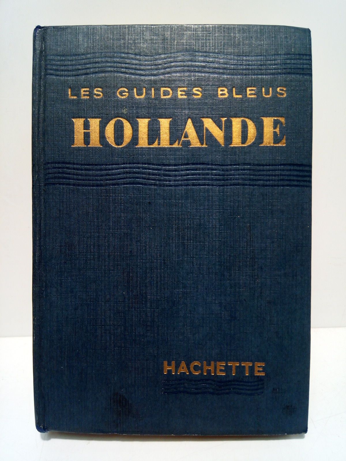 Hollande / Ce guide rédigé par Mme. E. L. Tillion …