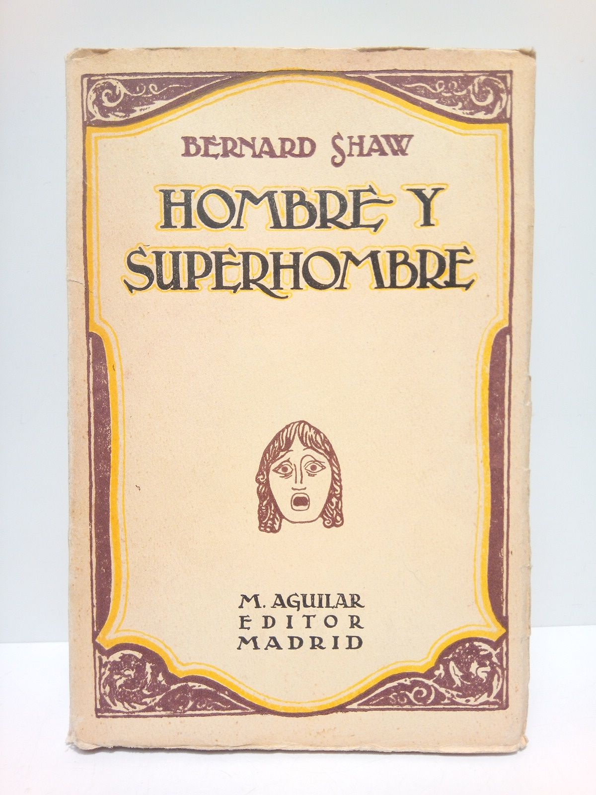 Hombre y Suoerhombre (Comedia y filosofía en cuatro actos, en …