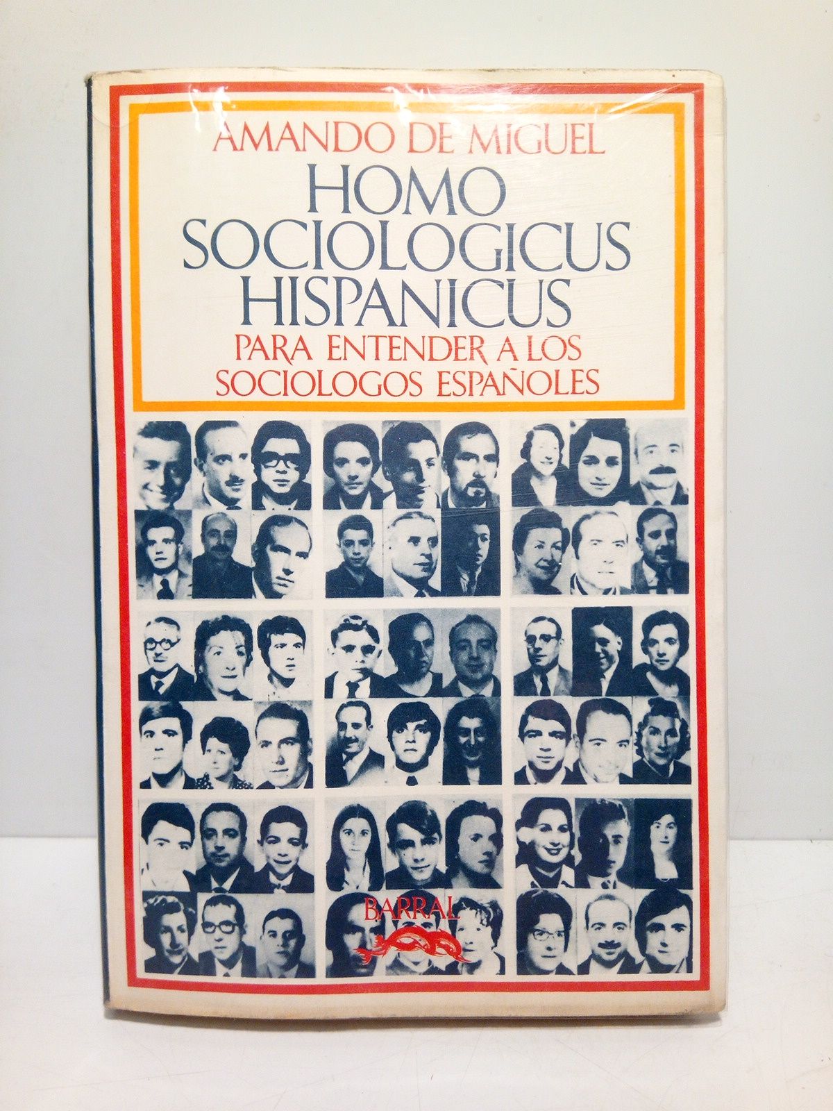 Homo sociológicus hispánicus: Para entender a los sociólogos españoles / …