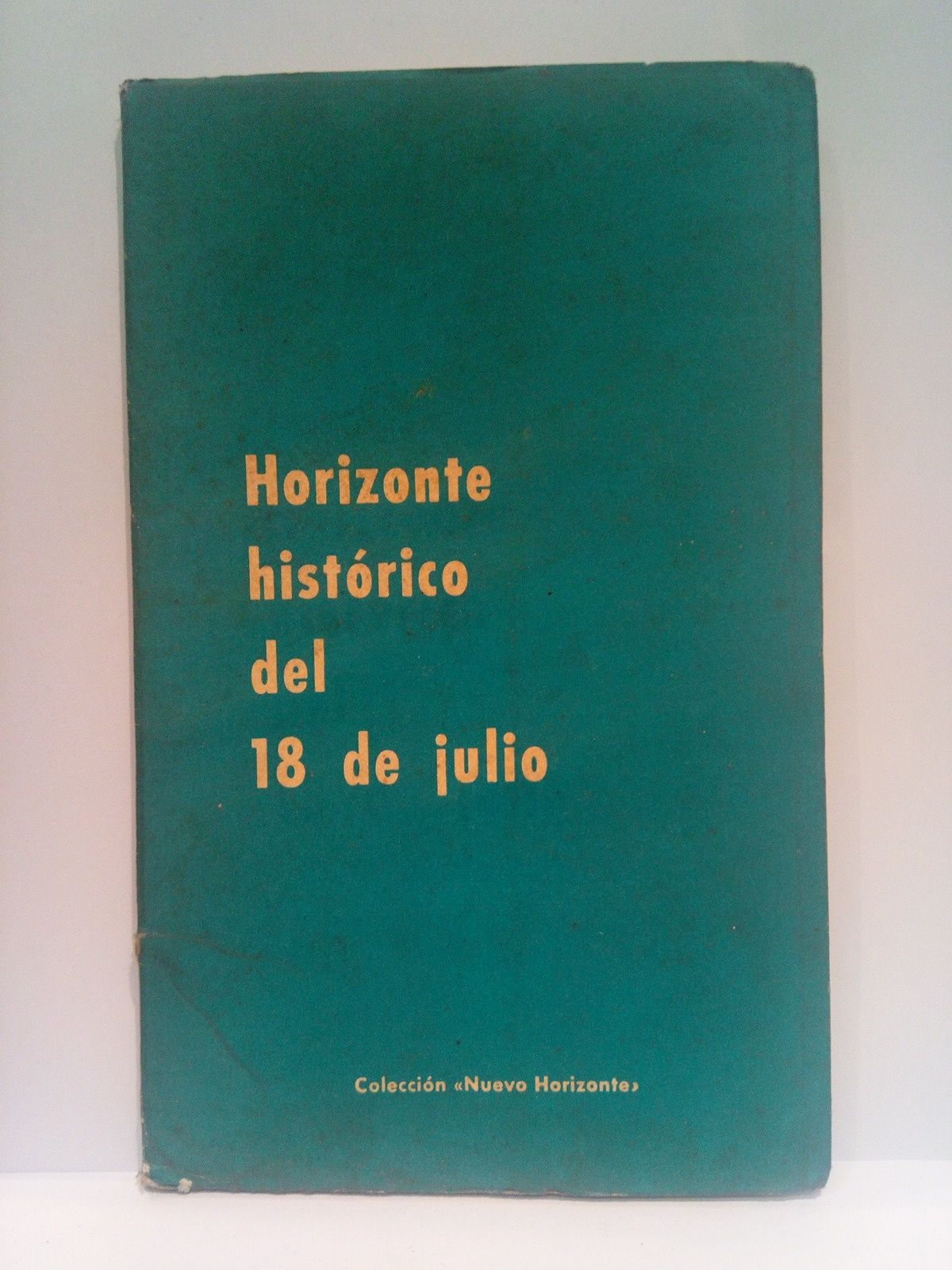 Horizonte histórico del 18 de julio