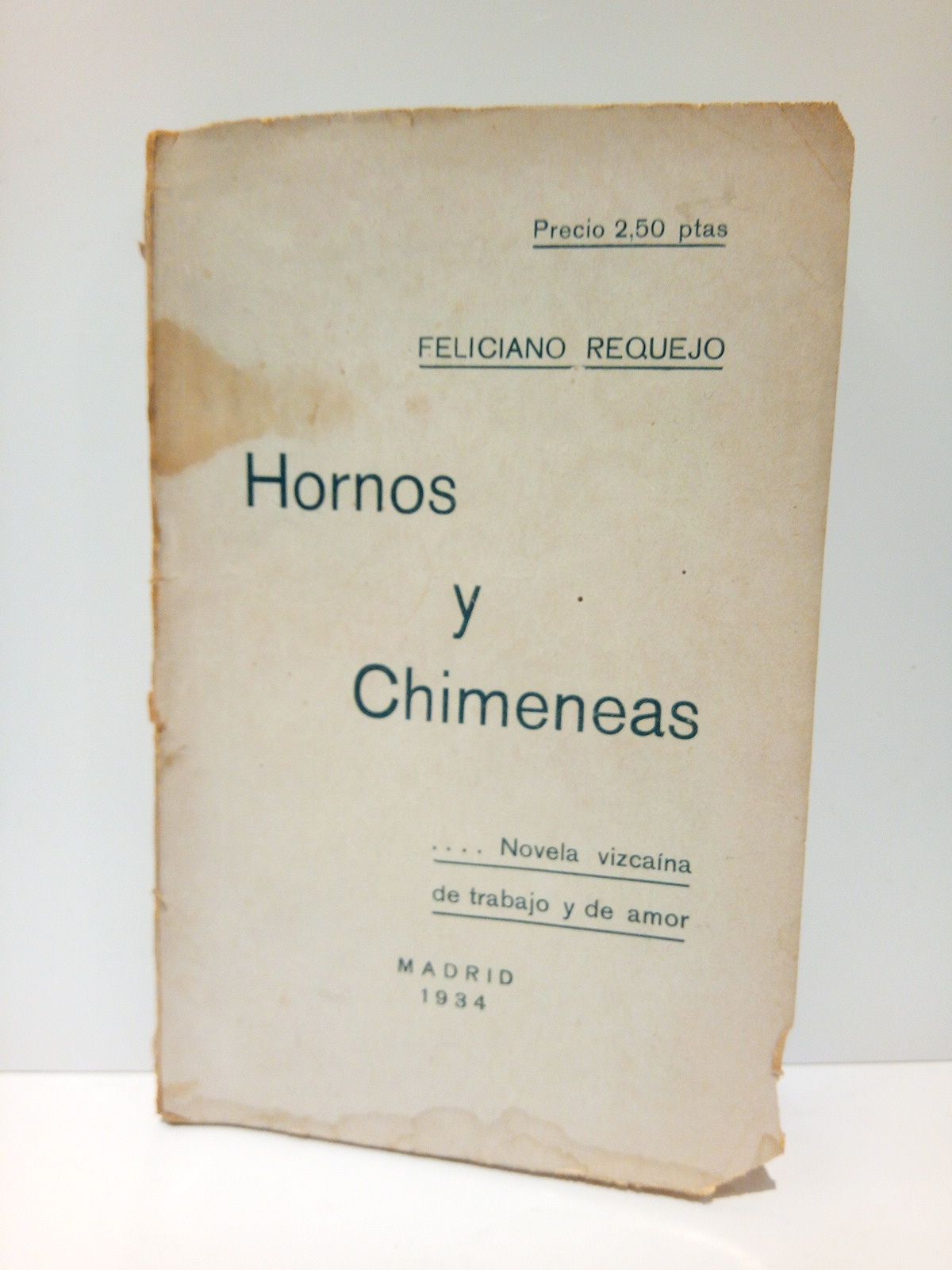 Hornos y Chimeneas: Novela vizcaína de trabajo y de amor