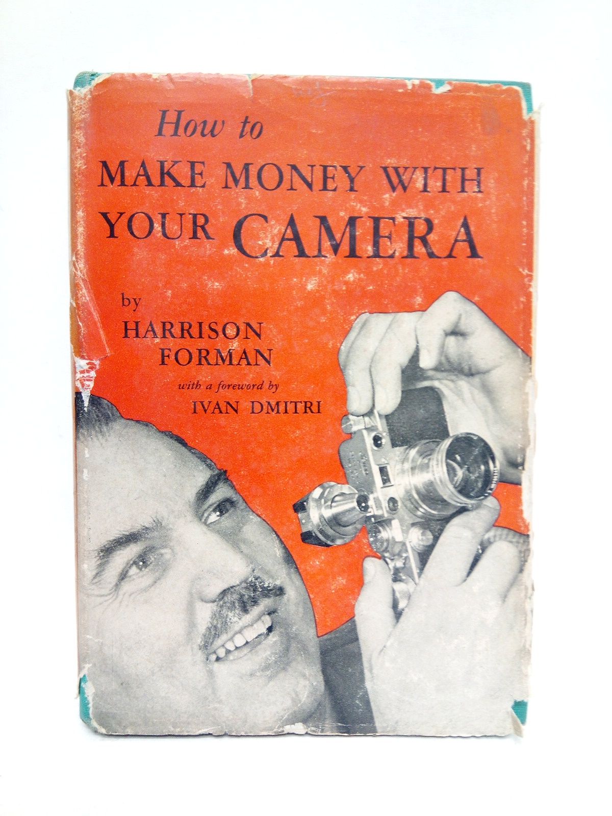 How to Make Money with Your Camera / Foreword by …