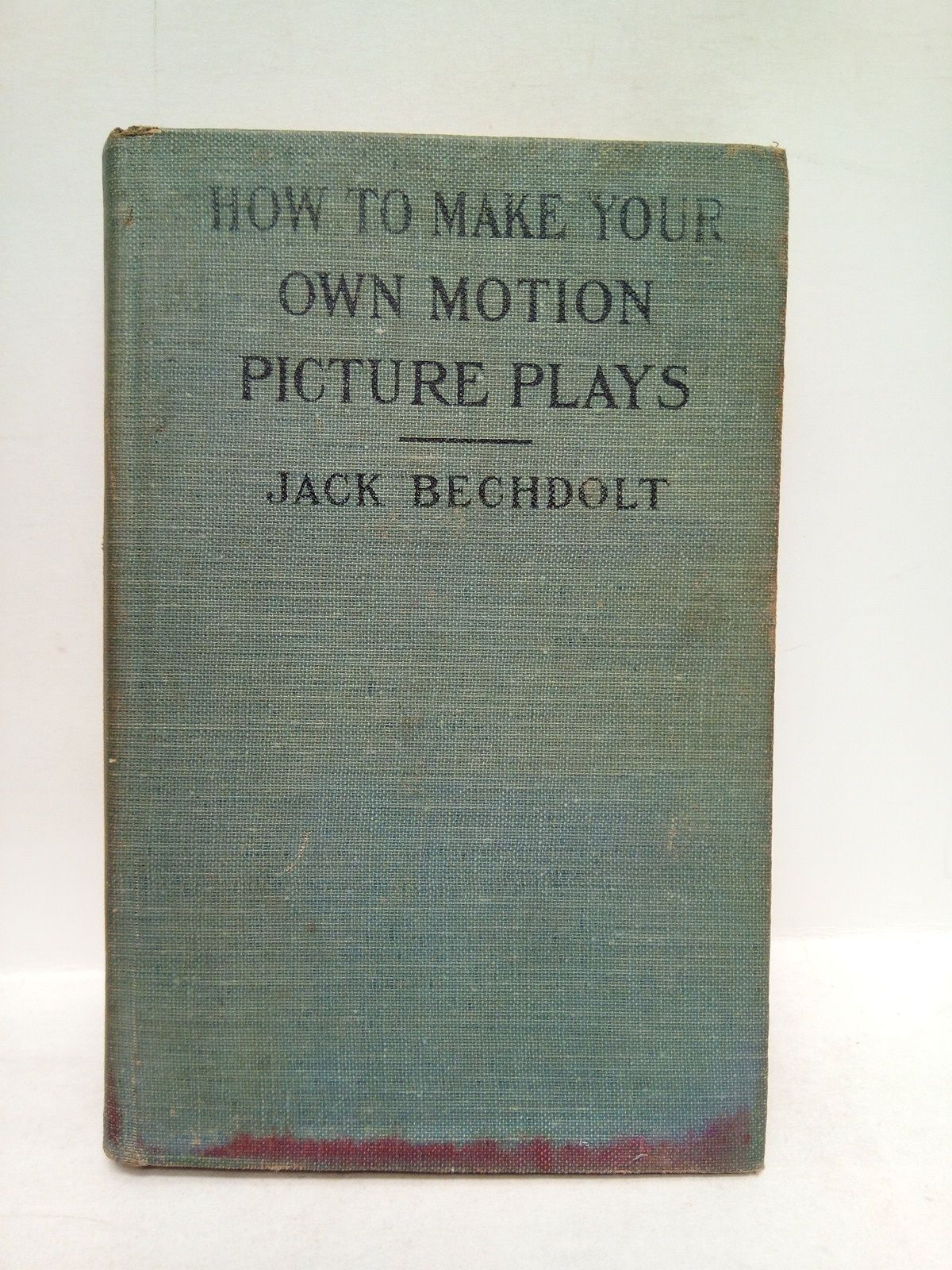 How to make your own motion pictures plays: Including 12 …