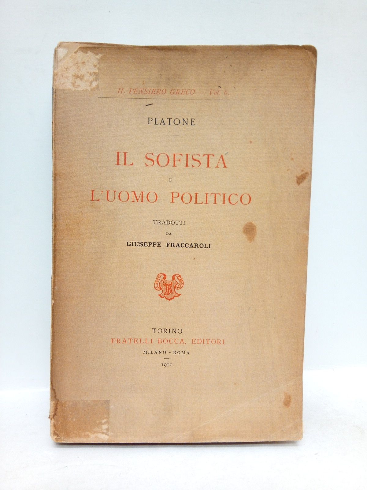 Il sofista e l'uomo politico / Tradotti da Giuseppe Fraccaroli