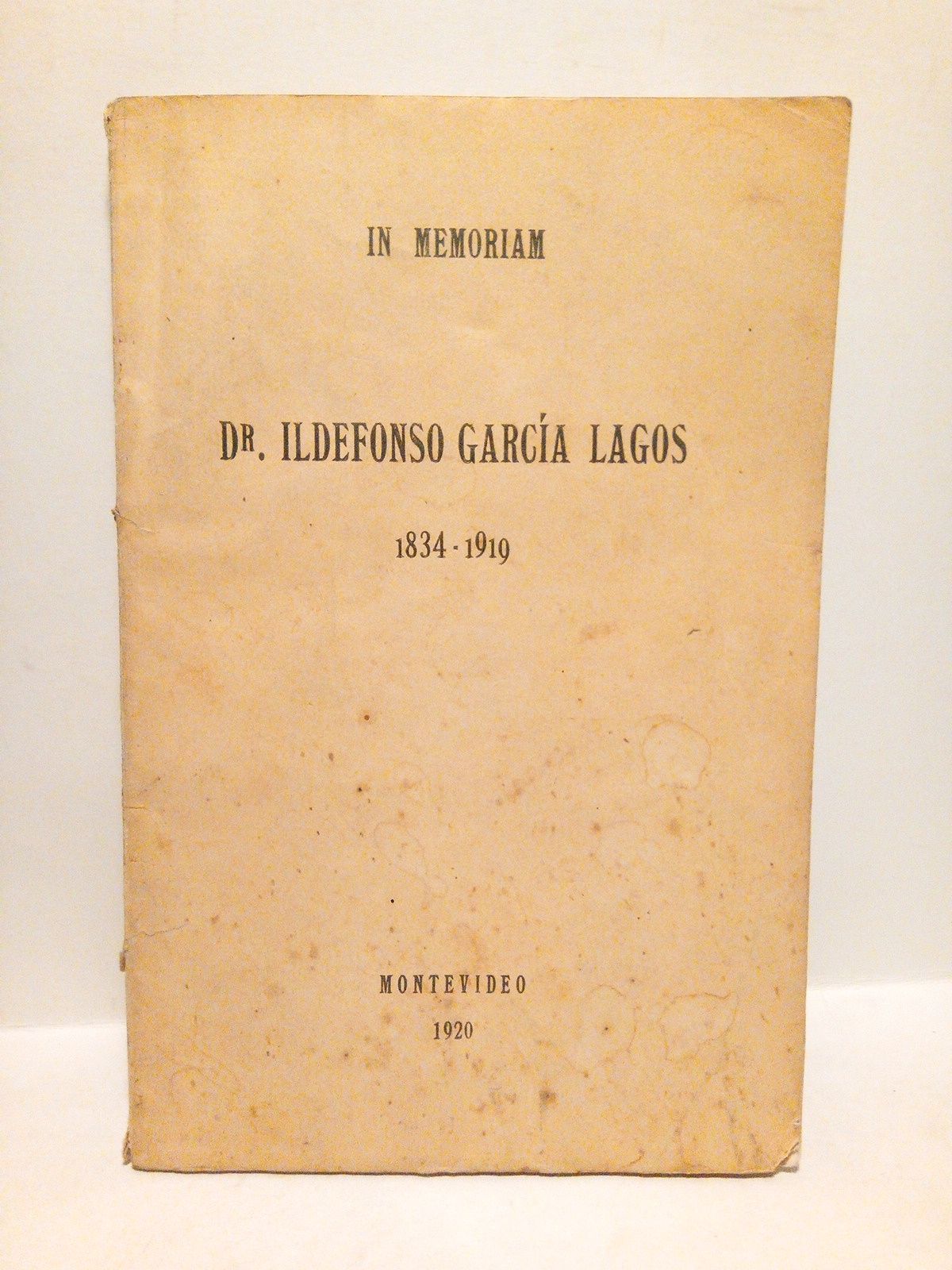 In Memoriam: Dr. Ildefonso García Lagos, 1834 - 1919