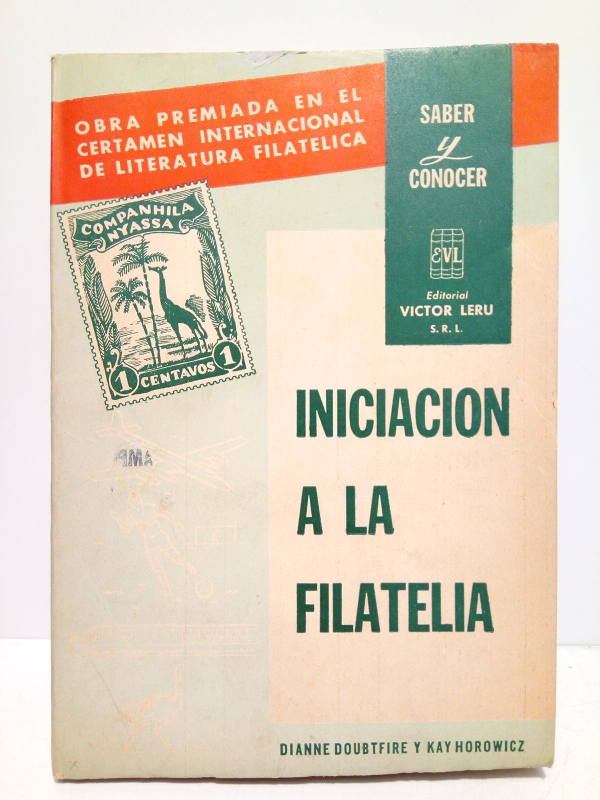 Iniciación a la filatelia. (Obra premiada con Medalla de Plata …