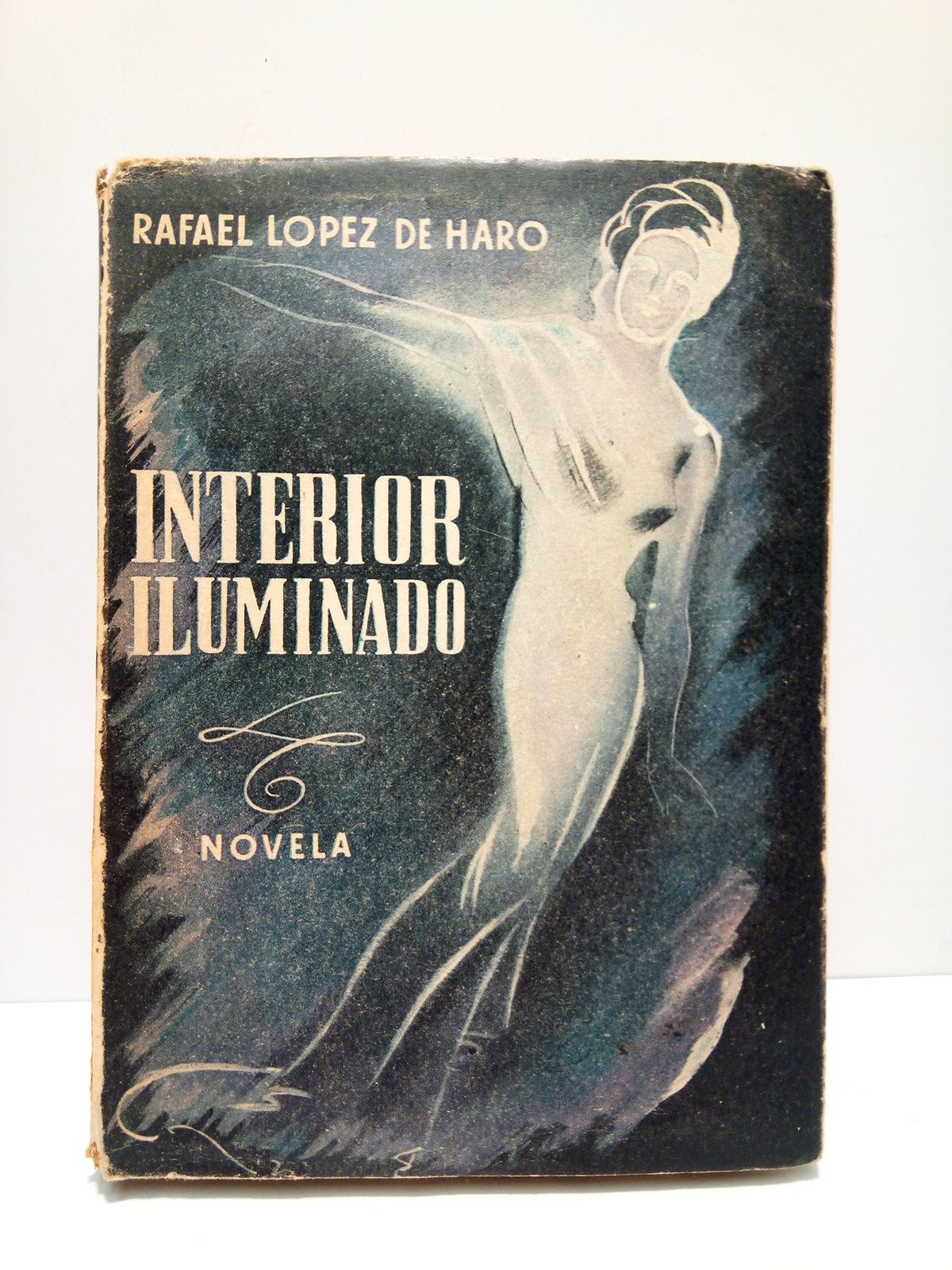 Interior iluminado (Novela) / Prólogo de Gregorio Marañon