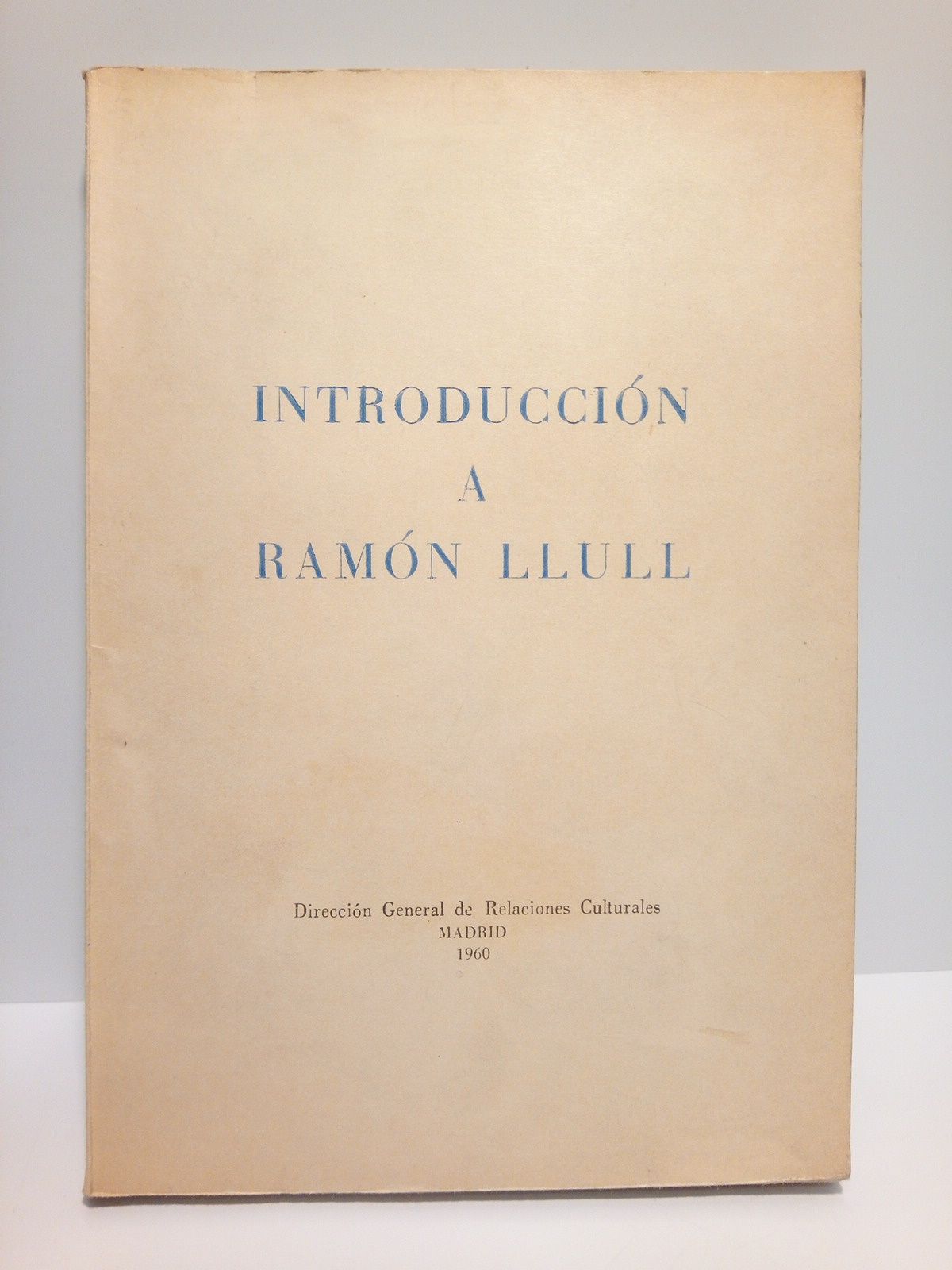 Introducción a Ramón LLull / Prólogo por Miguel Batllori, S.J.