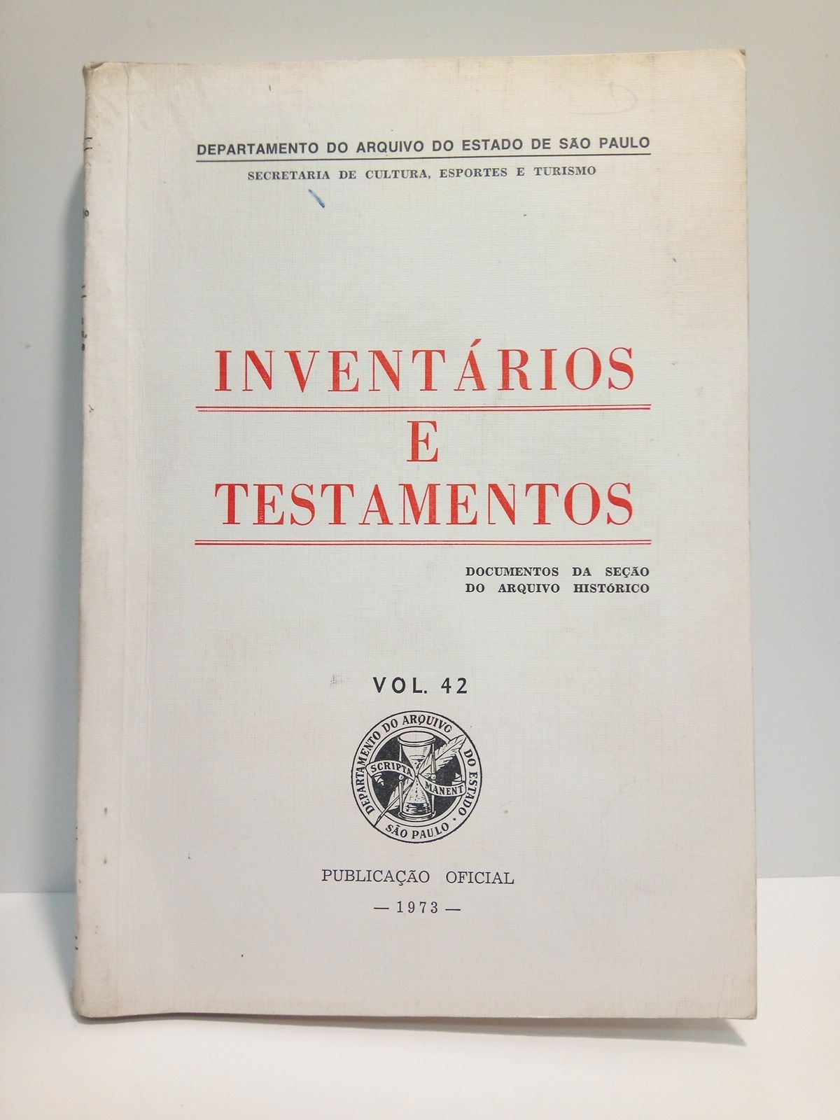 Inventários e testamentos: Documentos da Seçao do Arquivo Histórico