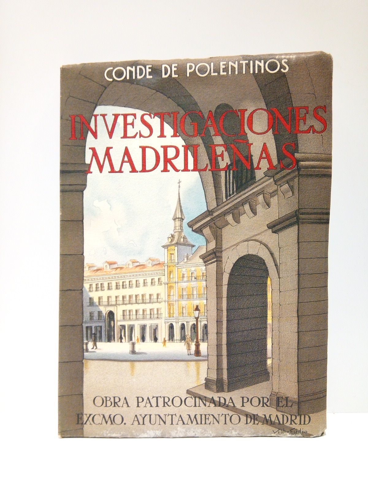 Investigaciones madrileñas / Prólogo de Tomás Gistau Mazzantini