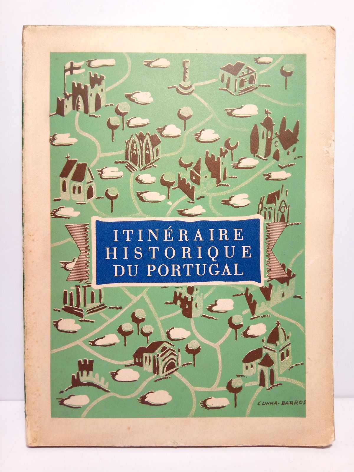 Itineraire historique du Portugal / Texte de Virginia de Castro, …