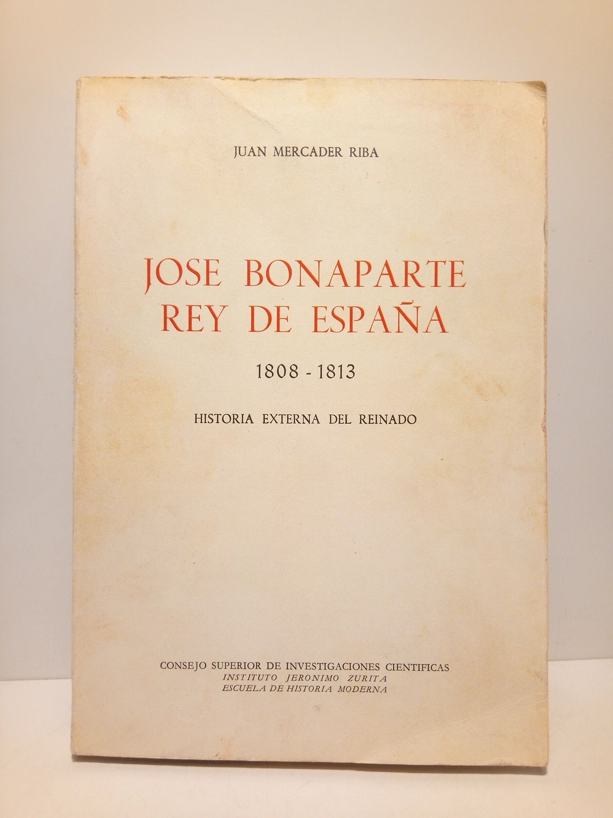 José Bonaparte Rey de España. 1808-1813. Historia externa del reinado