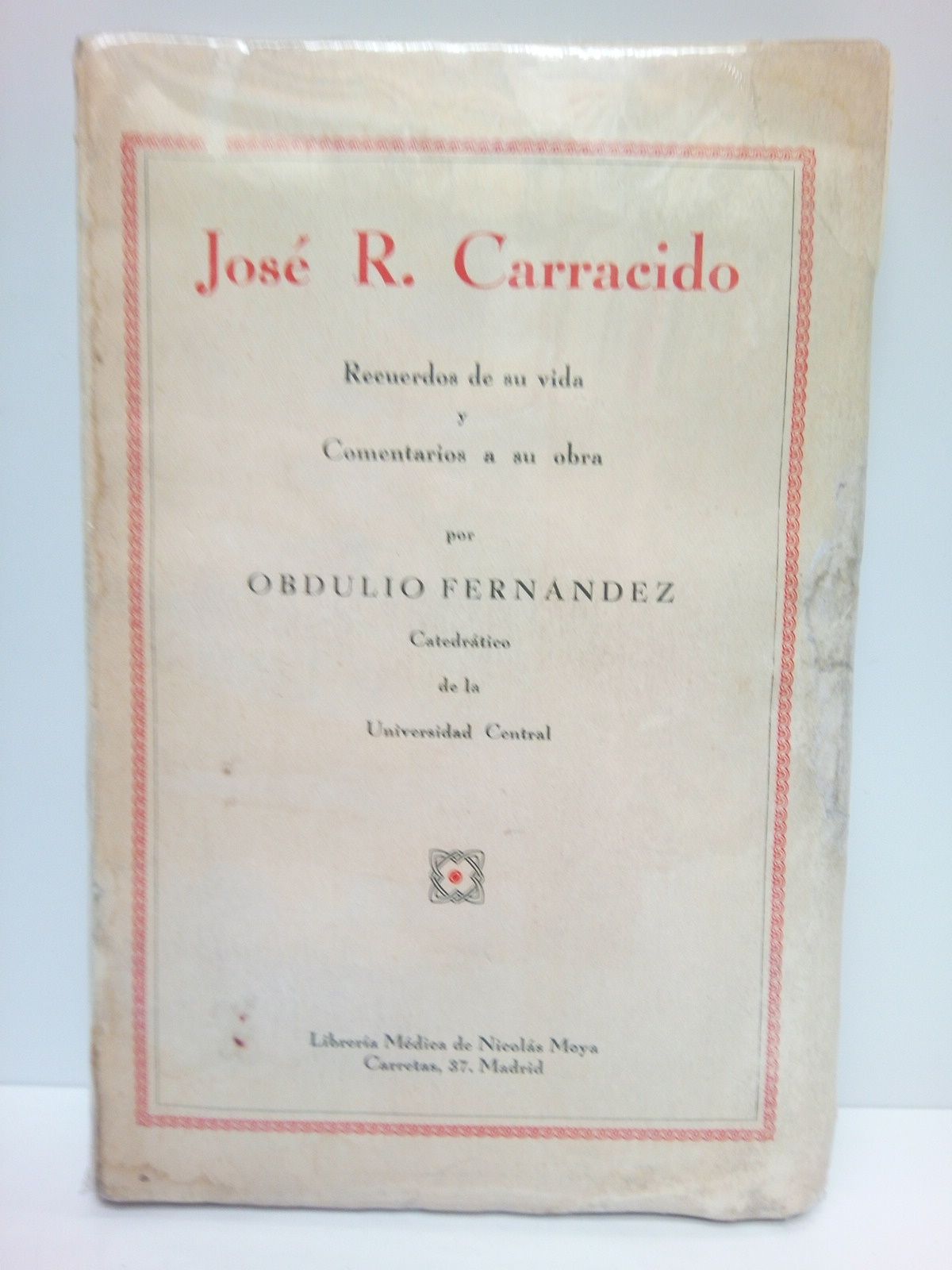 José R. Carracido. Recuerdos de su vida y comentarios a …