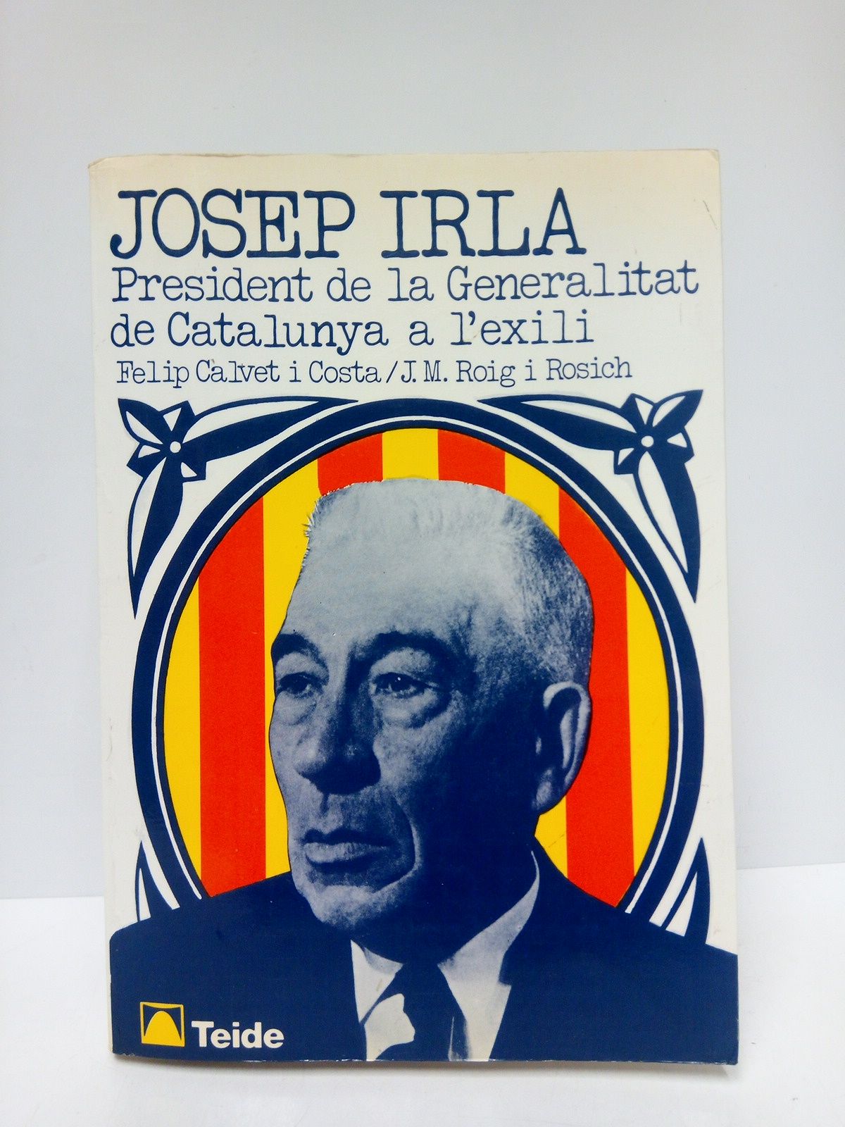 JOSEP IRLA, President de la Generalitat de Catalunya a l'exili